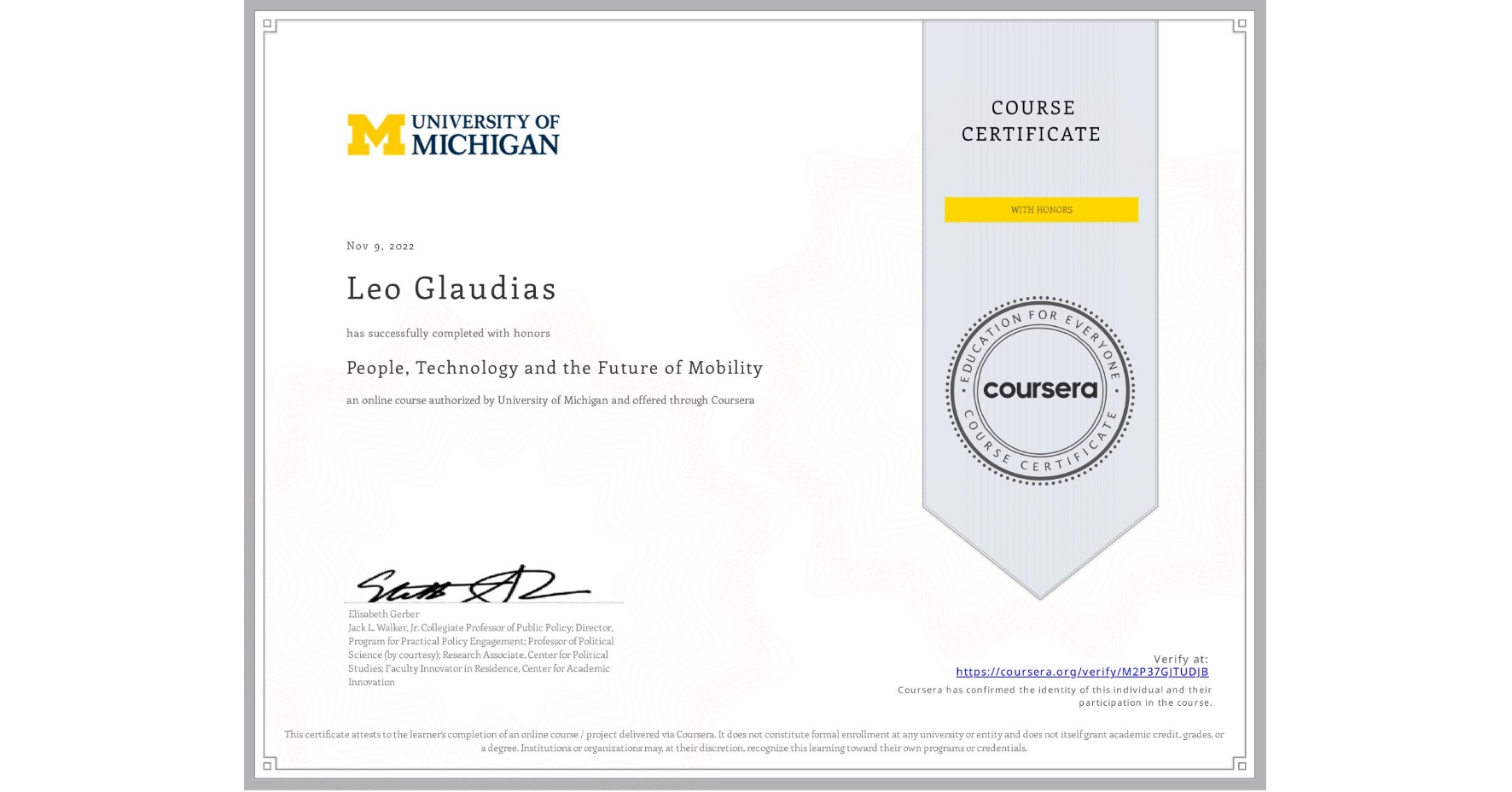 View certificate for Leo Glaudias, People, Technology and the Future of Mobility , an online non-credit course authorized by University of Michigan and offered through Coursera