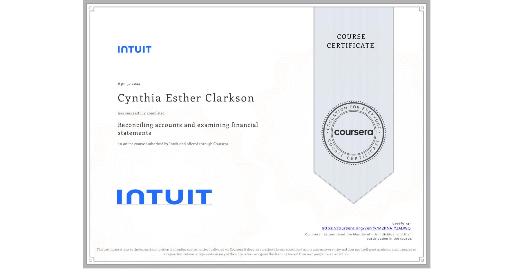 View certificate for Cynthia Esther Clarkson, Reconciling accounts and examining financial statements, an online non-credit course authorized by Intuit and offered through Coursera