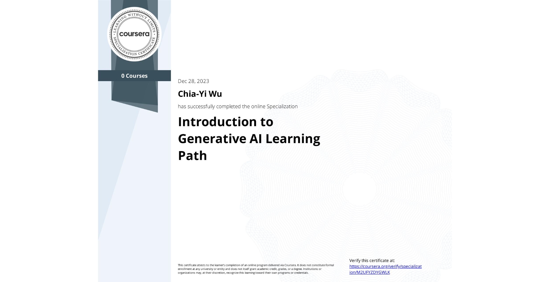 View certificate for Chia-Yi Wu, Introduction to Generative AI Learning Path, offered through Coursera.