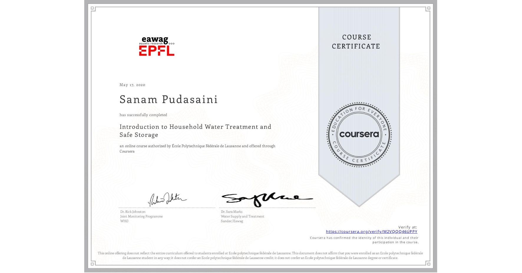 View certificate for Sanam Pudasaini, Introduction to Household Water Treatment and Safe Storage, an online non-credit course authorized by École Polytechnique Fédérale de Lausanne and offered through Coursera