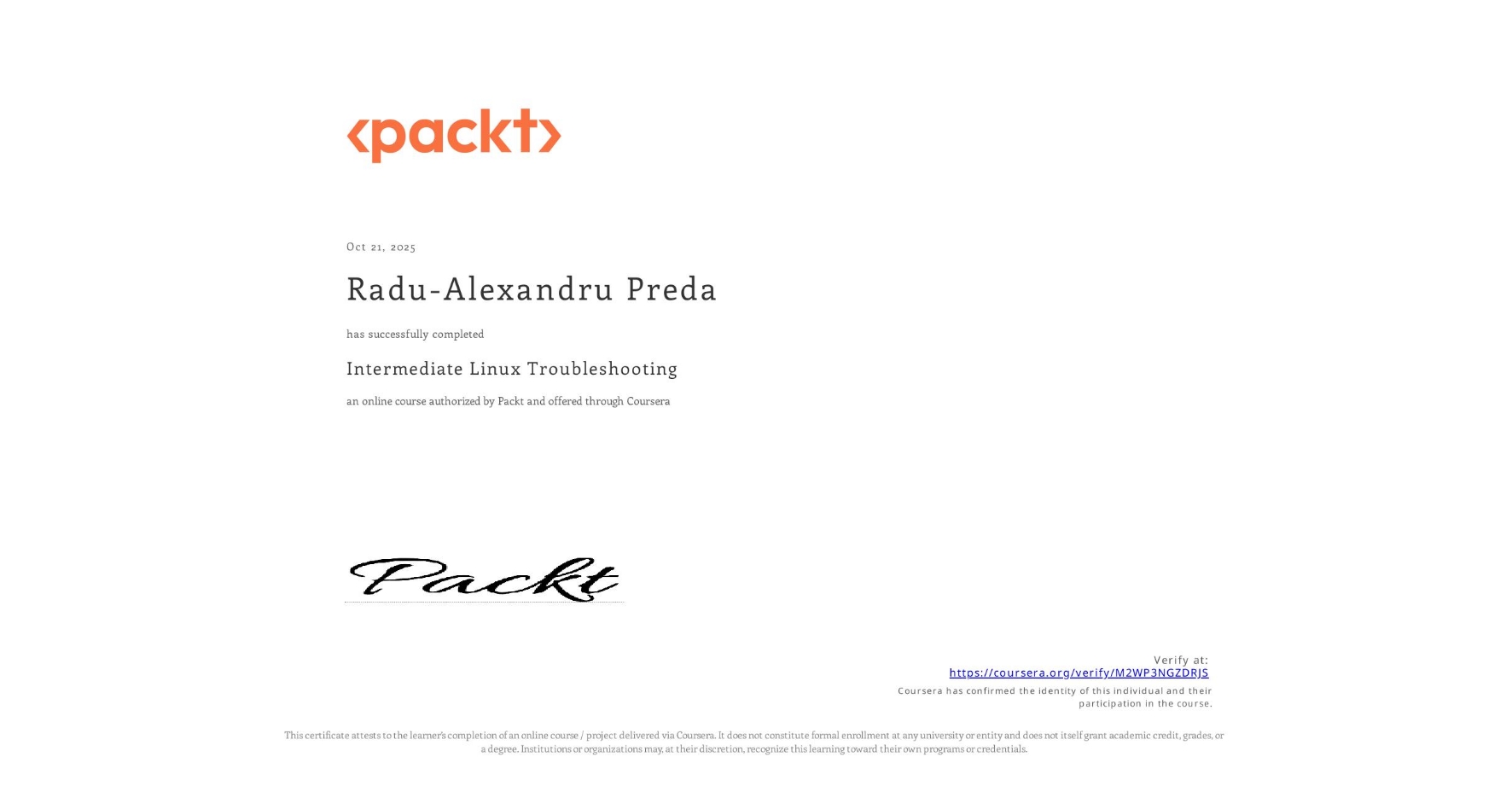 View certificate for Radu-Alexandru Preda, Intermediate Linux Troubleshooting, an online non-credit course authorized by Packt and offered through Coursera