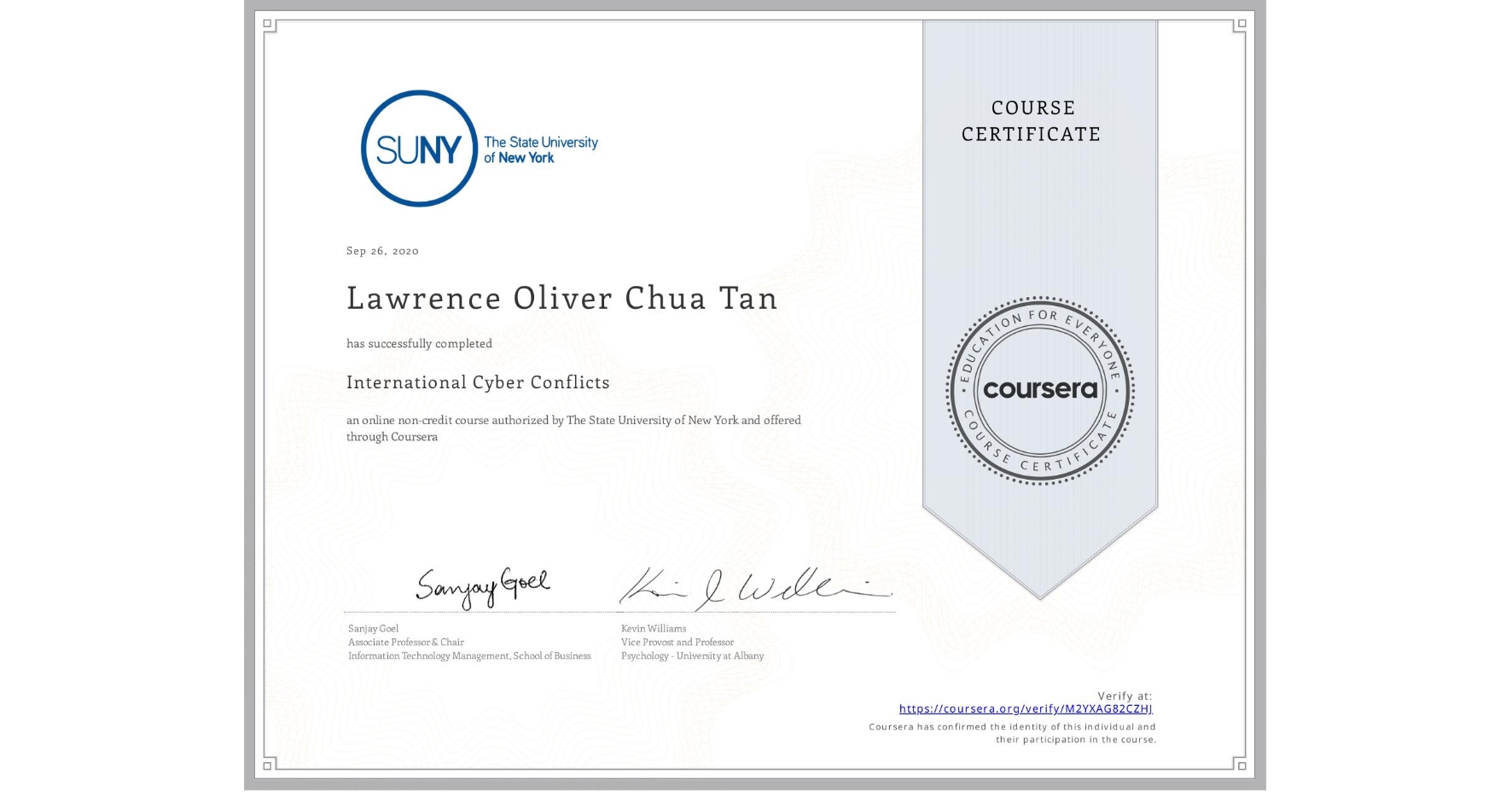 View certificate for Lawrence Oliver Chua Tan, International Cyber Conflicts, an online non-credit course authorized by The State University of New York and offered through Coursera