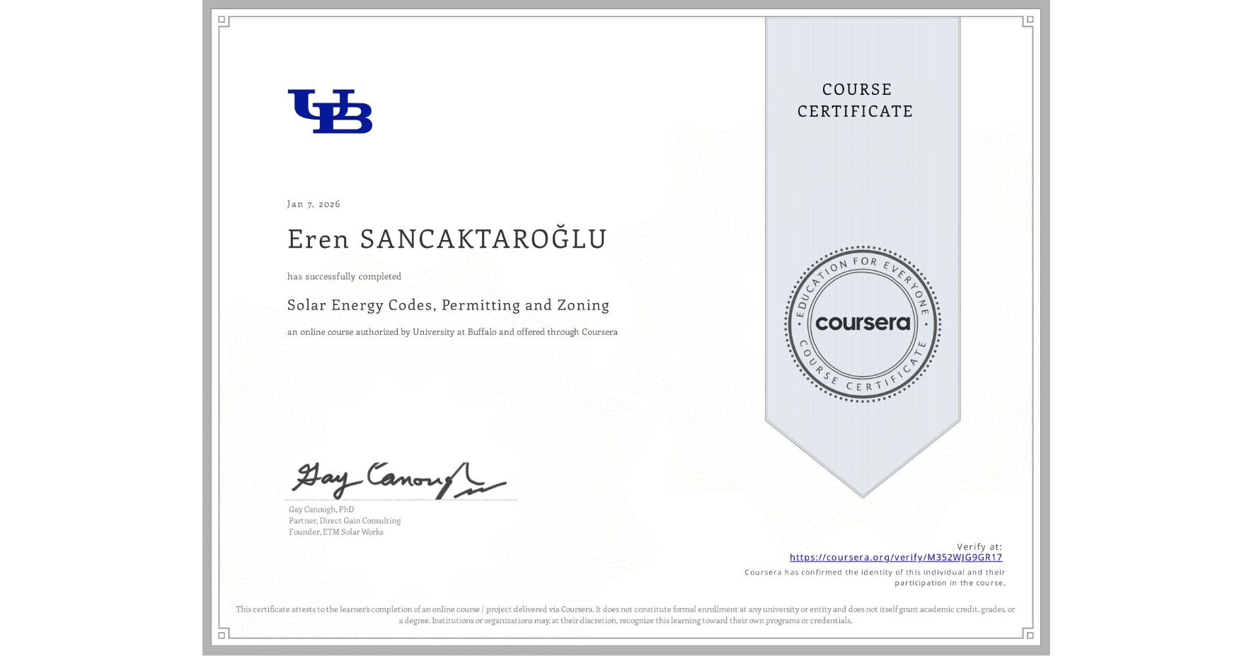 View certificate for Eren SANCAKTAROÄžLU, Solar Energy Codes, Permitting and Zoning, an online non-credit course authorized by University at Buffalo and offered through Coursera