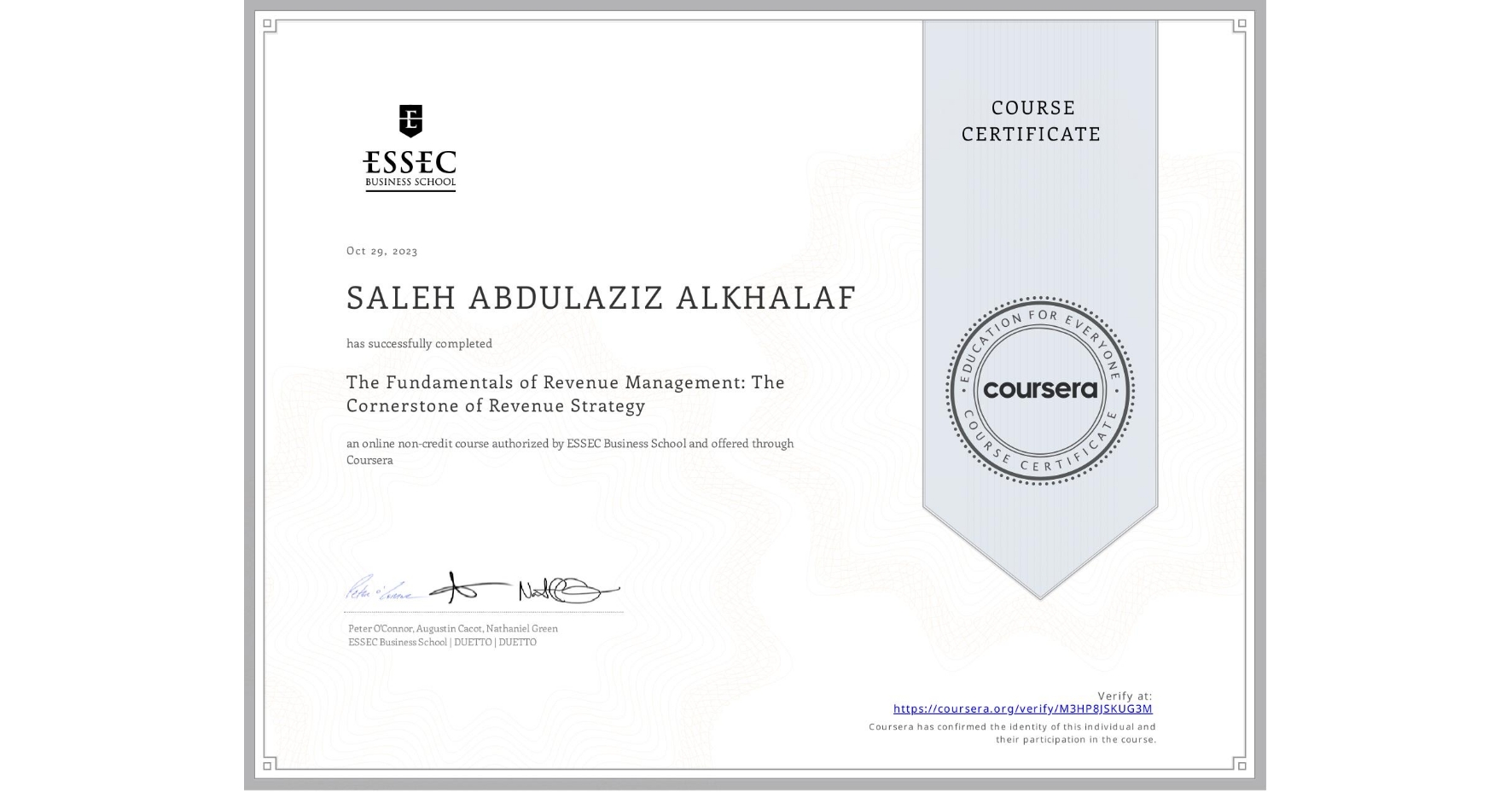 View certificate for SALEH ABDULAZIZ ALKHALAF, The Fundamentals of Revenue Management: The Cornerstone of Revenue Strategy, an online non-credit course authorized by ESSEC Business School and offered through Coursera