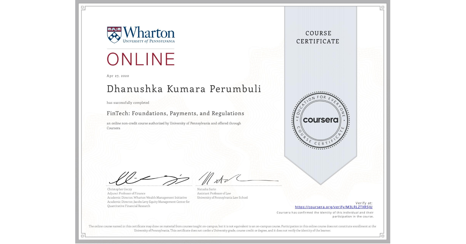 View certificate for Dhanushka Kumara Perumbuli, FinTech: Foundations, Payments, and Regulations, an online non-credit course authorized by University of Pennsylvania and offered through Coursera