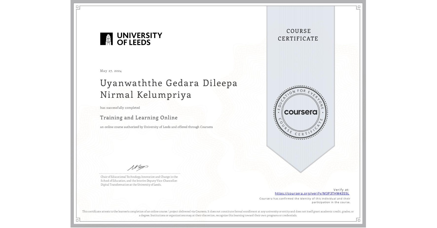 View certificate for Uyanwaththe Gedara Dileepa Nirmal Kelumpriya, Training and Learning Online, an online non-credit course authorized by University of Leeds and offered through Coursera