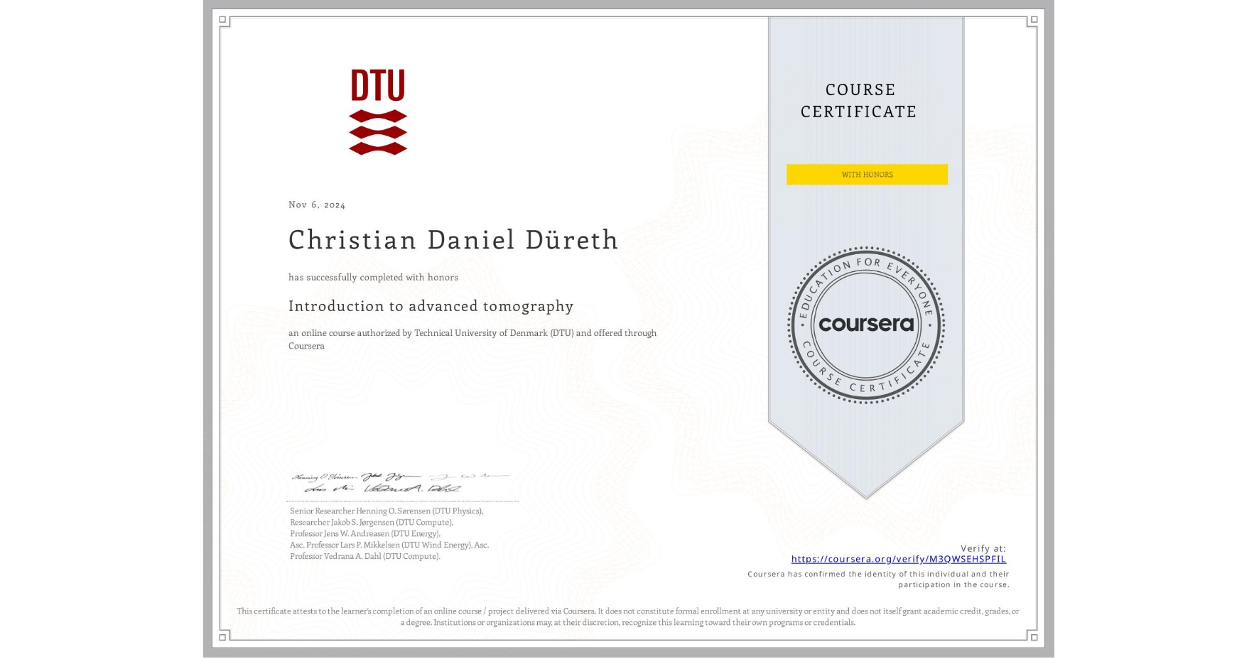 View certificate for Christian Daniel Düreth, Introduction to advanced tomography, an online non-credit course authorized by Technical University of Denmark (DTU) and offered through Coursera
