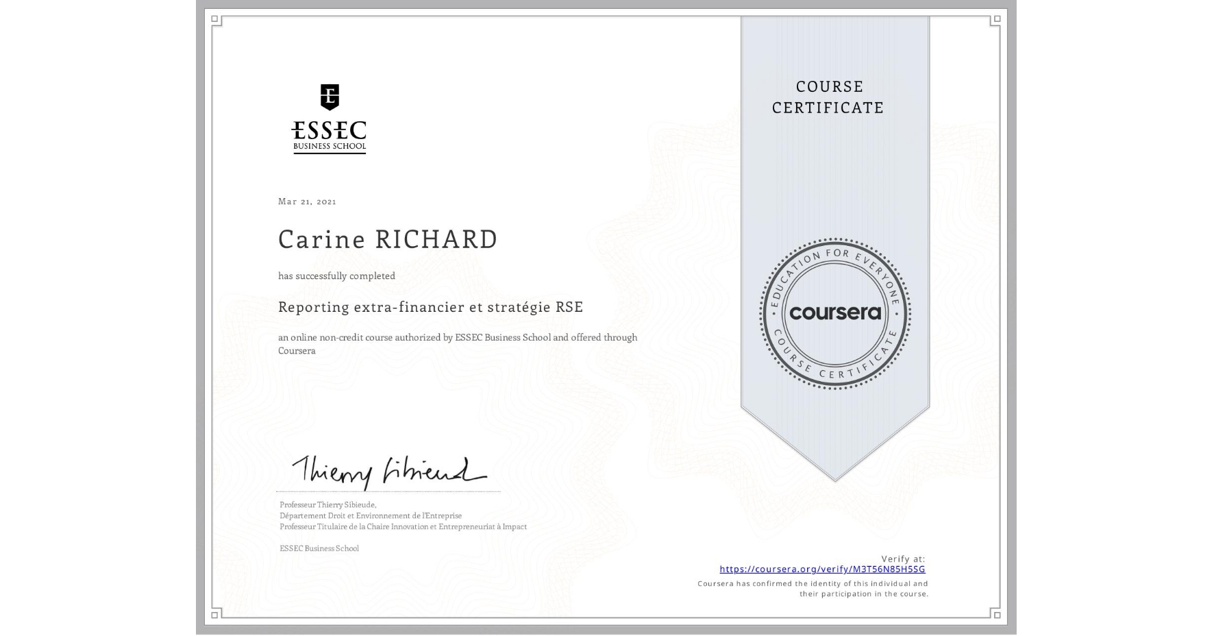 View certificate for Carine RICHARD, Reporting extra-financier et stratégie RSE, an online non-credit course authorized by ESSEC Business School and offered through Coursera