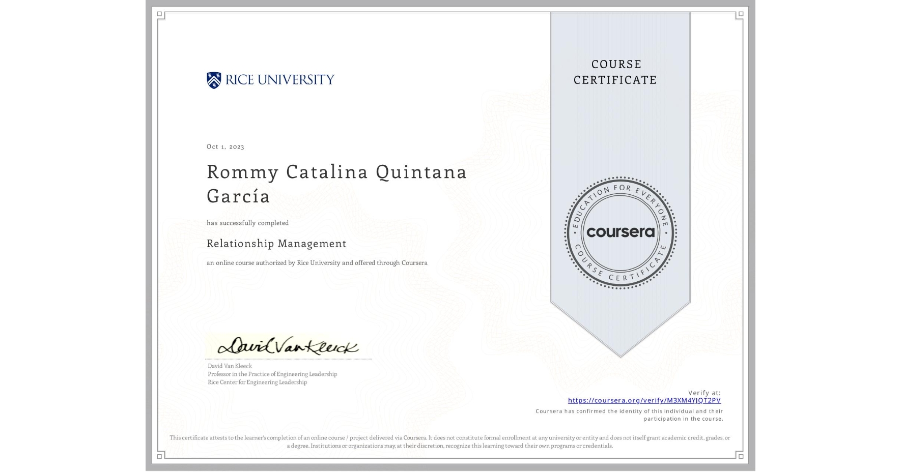 View certificate for Rommy Catalina Quintana García, Relationship Management , an online non-credit course authorized by Rice University and offered through Coursera