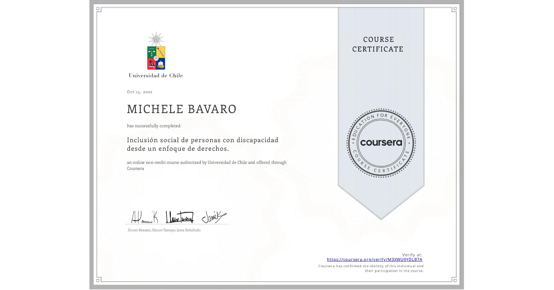 View certificate for MICHELE BAVARO, Inclusión social de personas con discapacidad desde un enfoque de derechos., an online non-credit course authorized by Universidad de Chile and offered through Coursera