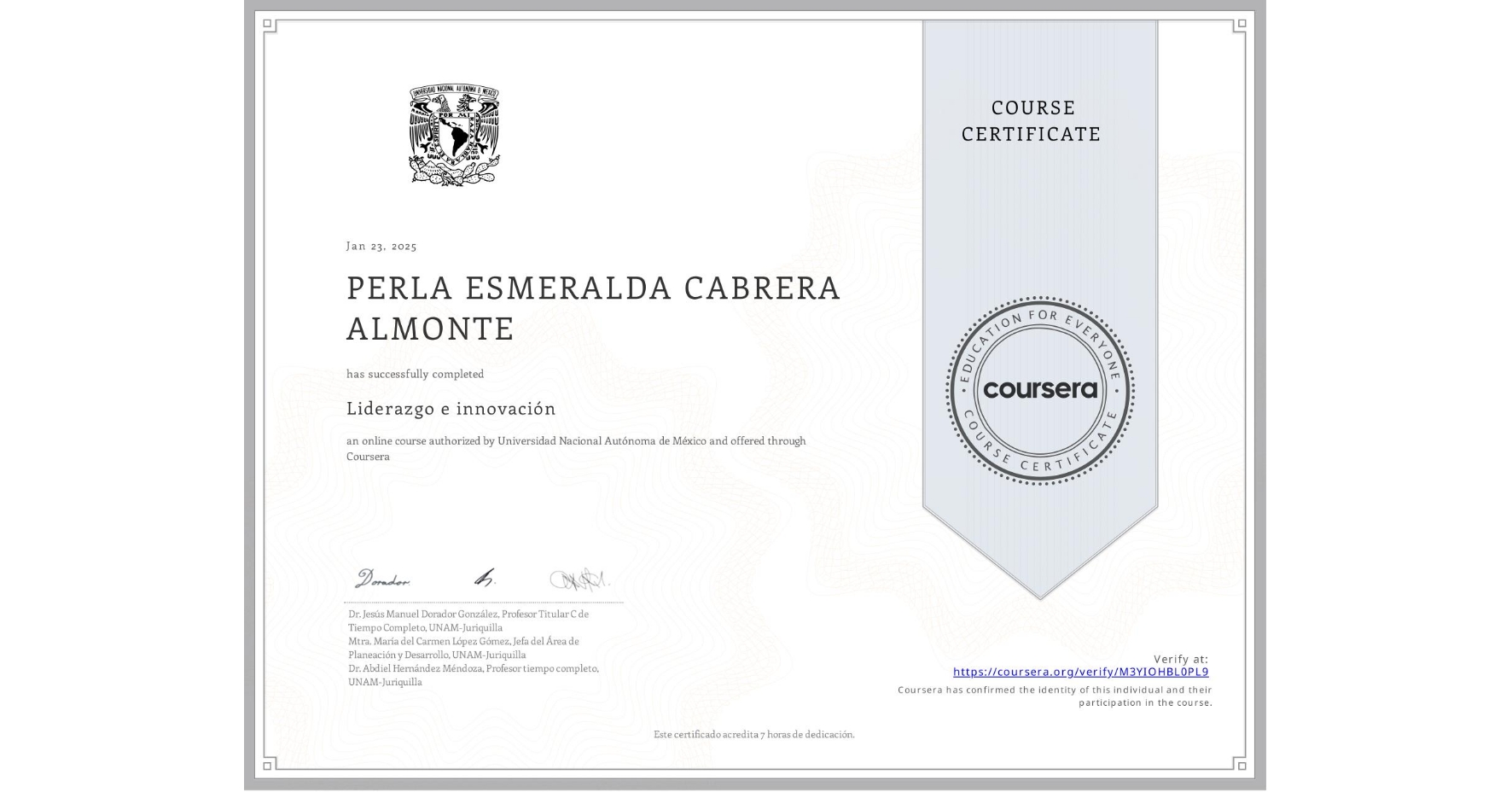 View certificate for PERLA ESMERALDA CABRERA ALMONTE, Liderazgo e innovación, an online non-credit course authorized by Universidad Nacional Autónoma de México and offered through Coursera