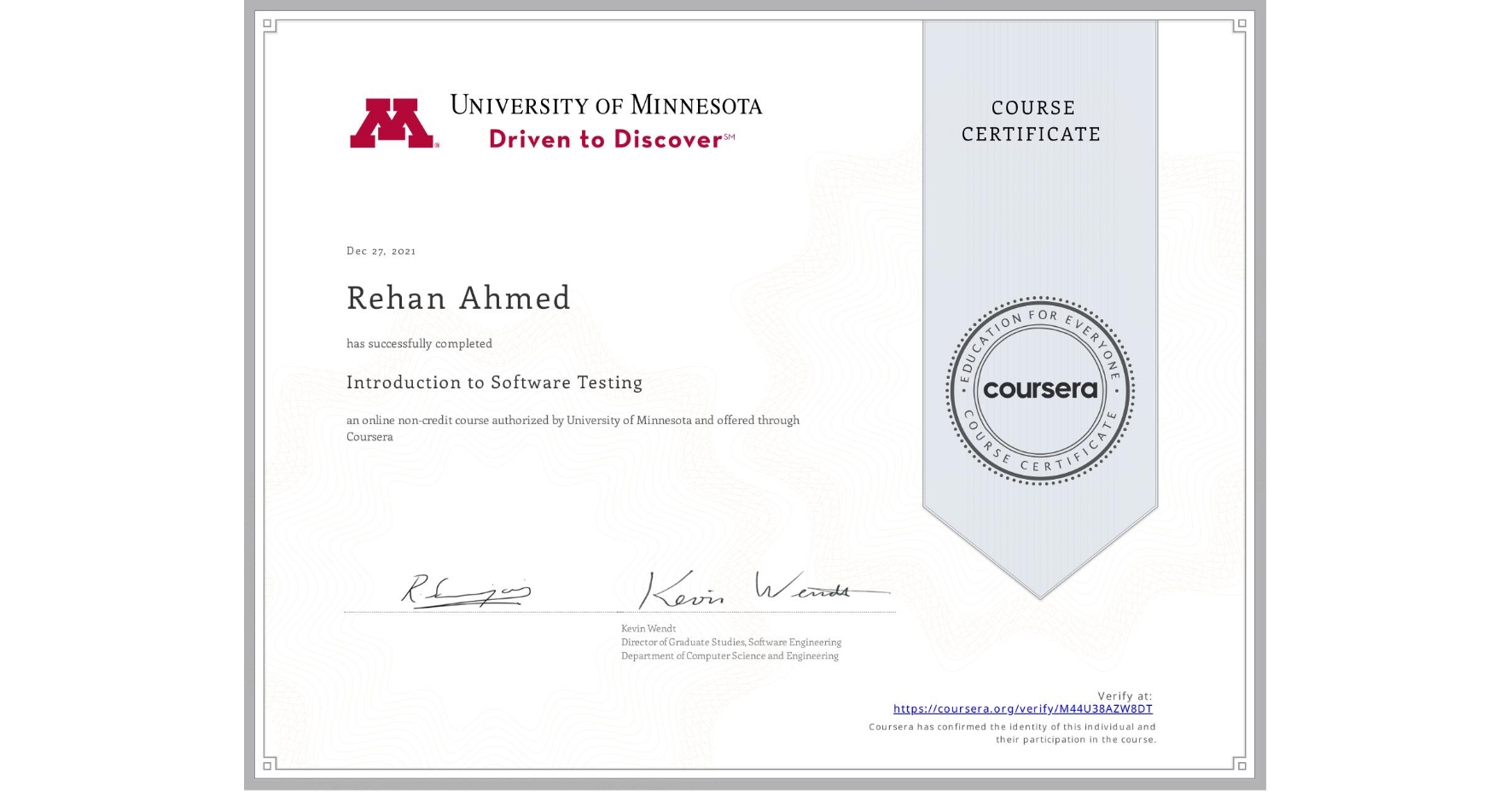 View certificate for Rehan Ahmed, Introduction to Software Testing, an online non-credit course authorized by University of Minnesota and offered through Coursera