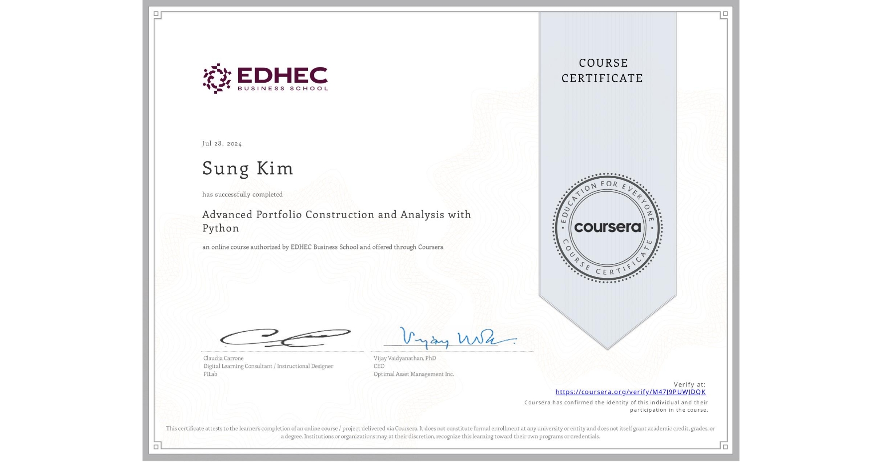 View certificate for Sung Kim, Advanced Portfolio Construction and Analysis with Python, an online non-credit course authorized by EDHEC Business School and offered through Coursera