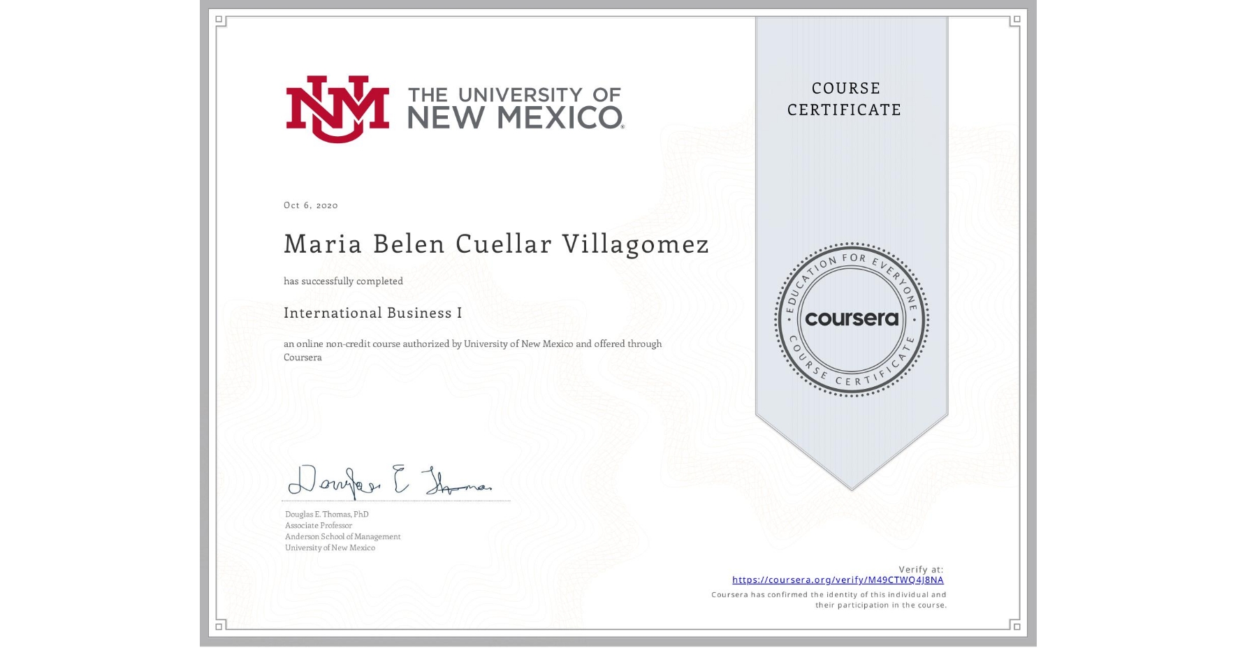 View certificate for Maria Belen Cuellar Villagomez, International Business I, an online non-credit course authorized by University of New Mexico and offered through Coursera