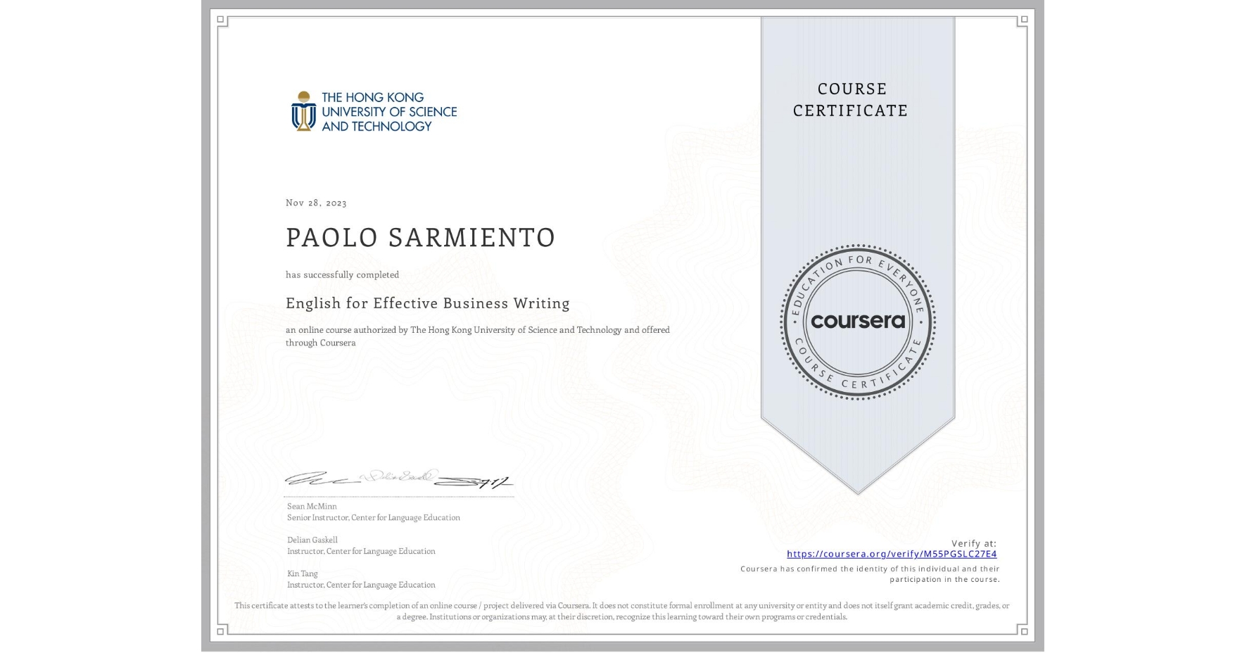 View certificate for PAOLO SARMIENTO, English for Effective Business Writing, an online non-credit course authorized by The Hong Kong University of Science and Technology and offered through Coursera