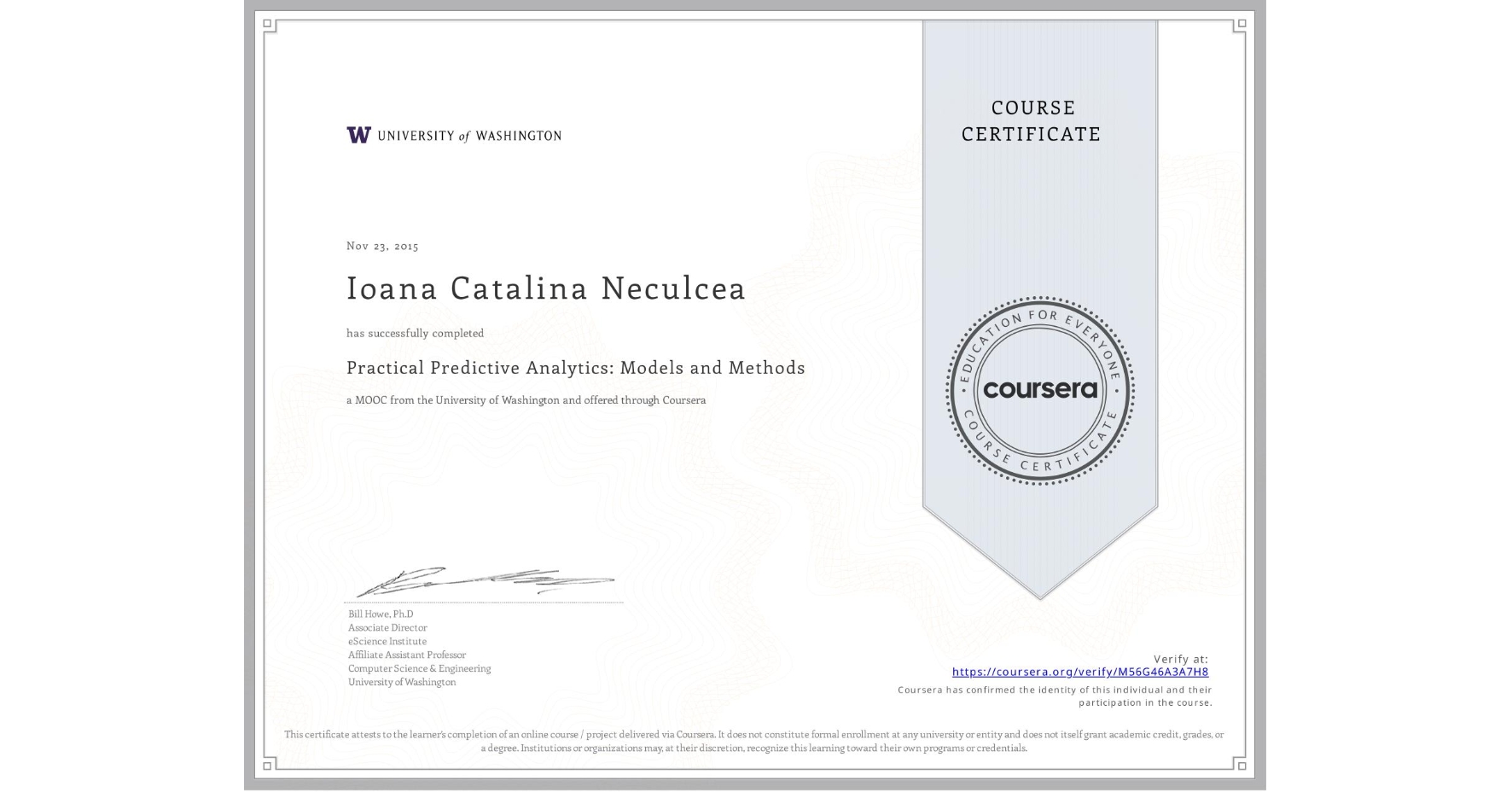 View certificate for Ioana Catalina Neculcea, Practical Predictive Analytics: Models and Methods, an online non-credit course authorized by University of Washington and offered through Coursera