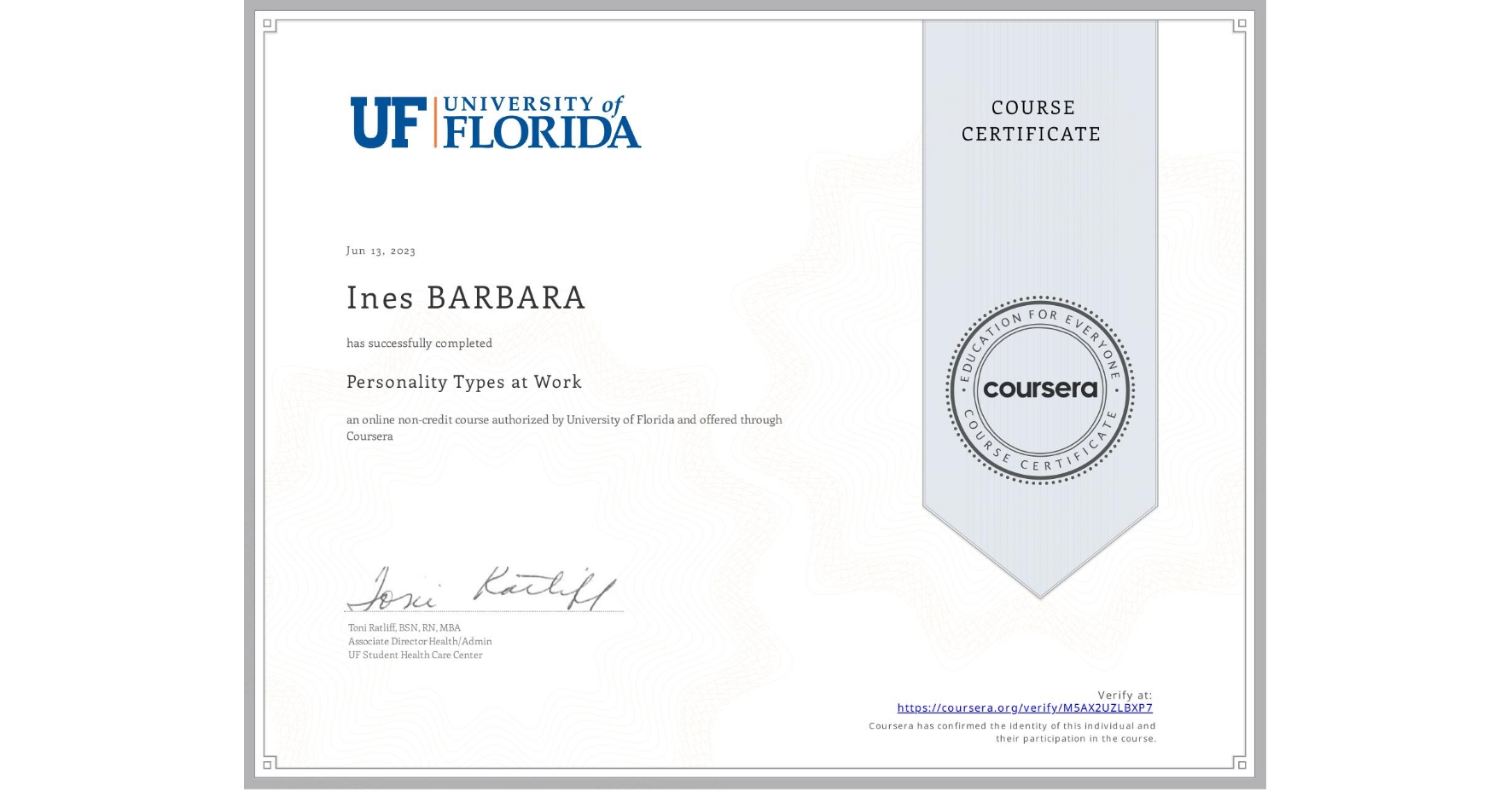 View certificate for Ines BARBARA, Personality Types at Work, an online non-credit course authorized by University of Florida and offered through Coursera