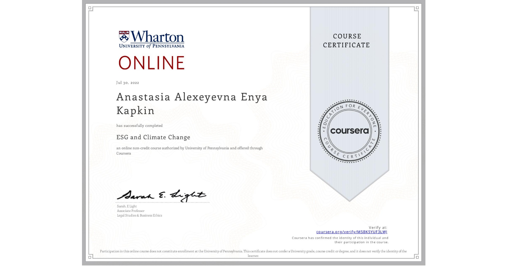View certificate for Anastasia Alexeyevna Enya Kapkin, ESG and Climate Change, an online non-credit course authorized by University of Pennsylvania and offered through Coursera
