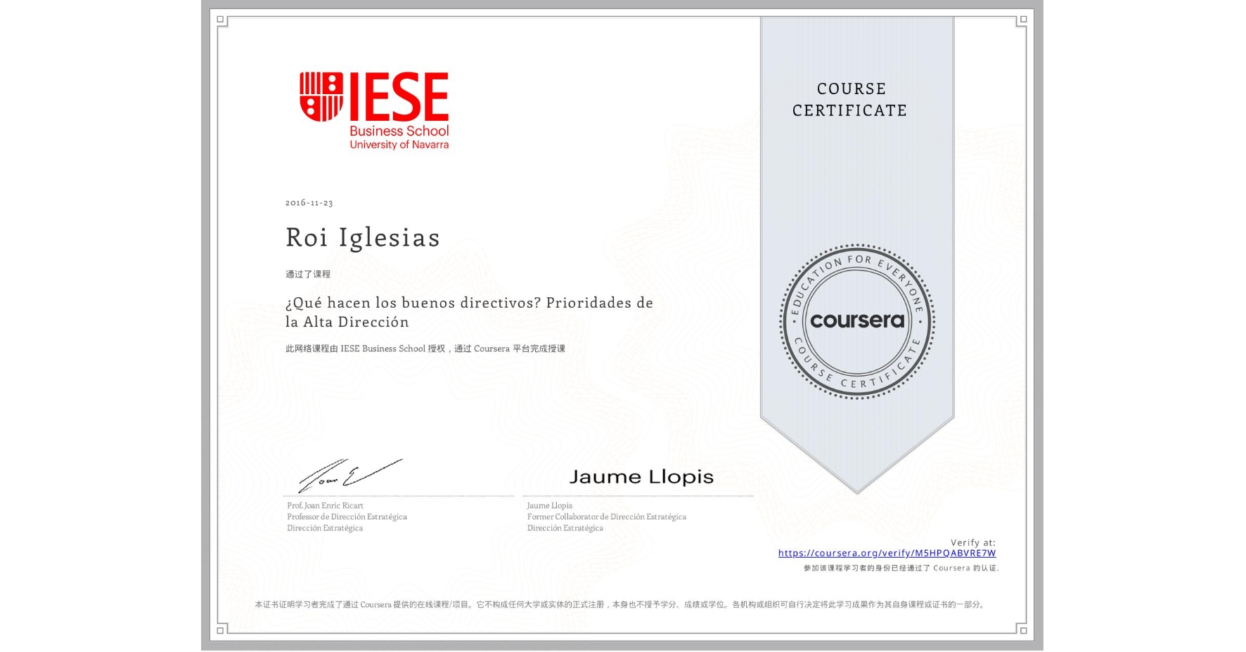 View certificate for Roi Iglesias, ¿Qué hacen los buenos directivos? Prioridades de la Alta Dirección, an online non-credit course authorized by IESE Business School and offered through Coursera