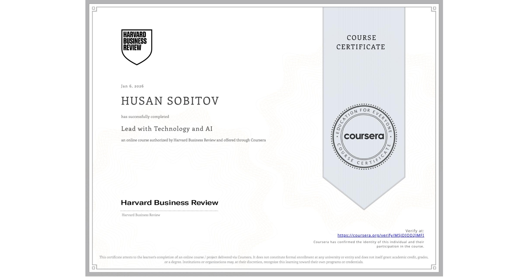View certificate for HUSAN SOBITOV, Lead with Technology and AI, an online non-credit course authorized by Harvard Business Review  and offered through Coursera