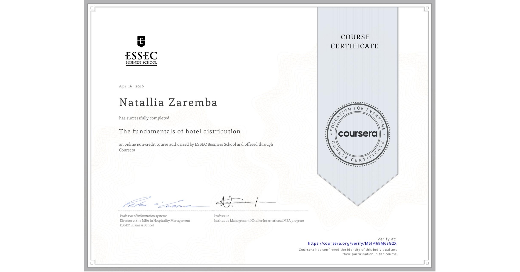 View certificate for Natallia Zaremba, The fundamentals of hotel distribution, an online non-credit course authorized by ESSEC Business School and offered through Coursera