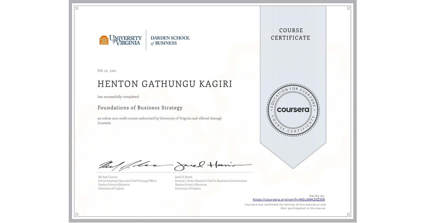 View certificate for HENTON GATHUNGU  KAGIRI, Foundations of Business Strategy, an online non-credit course authorized by University of Virginia and offered through Coursera