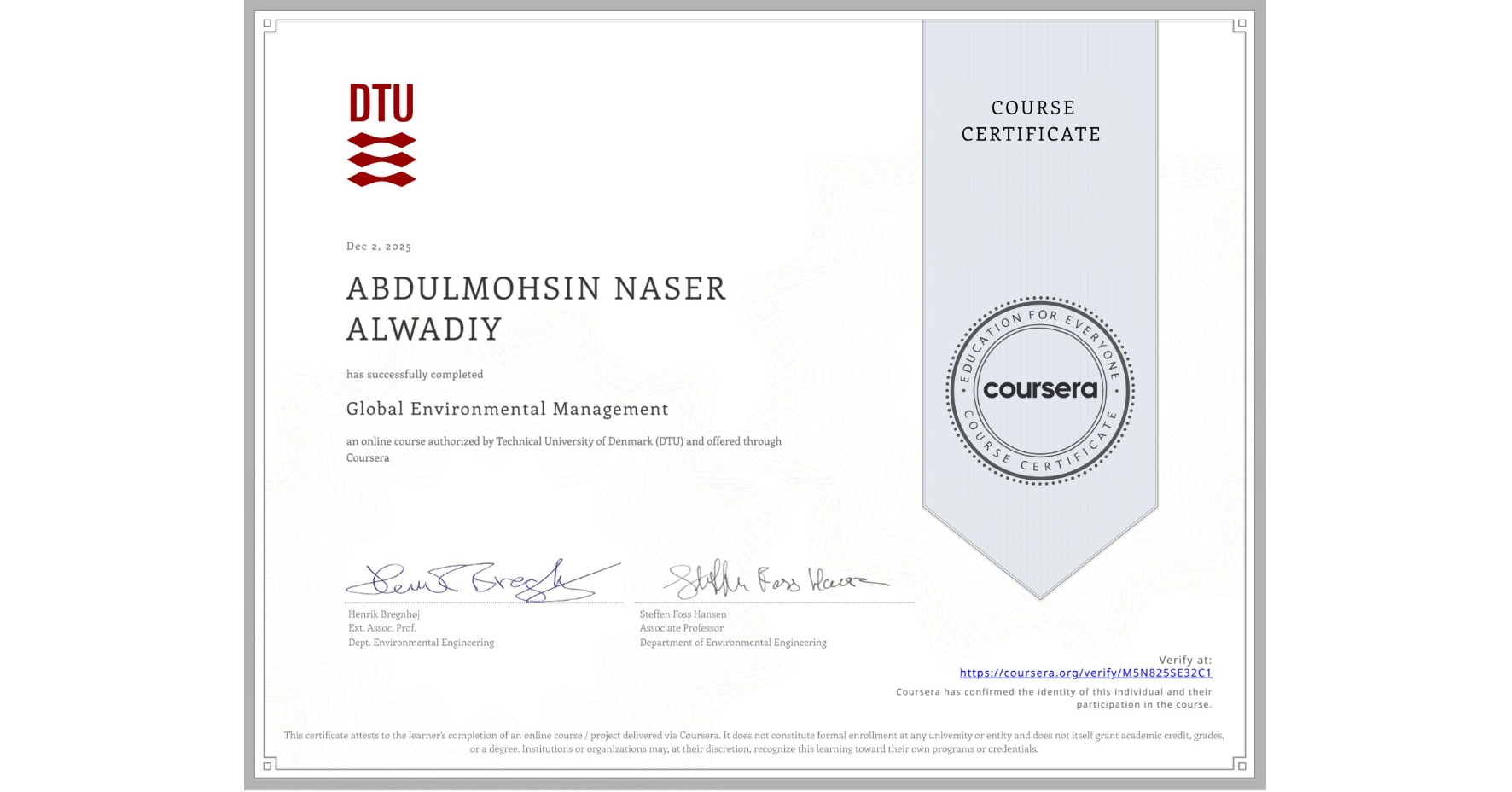 View certificate for ABDULMOHSIN NASER ALWADIY, Global Environmental Management, an online non-credit course authorized by Technical University of Denmark (DTU) and offered through Coursera