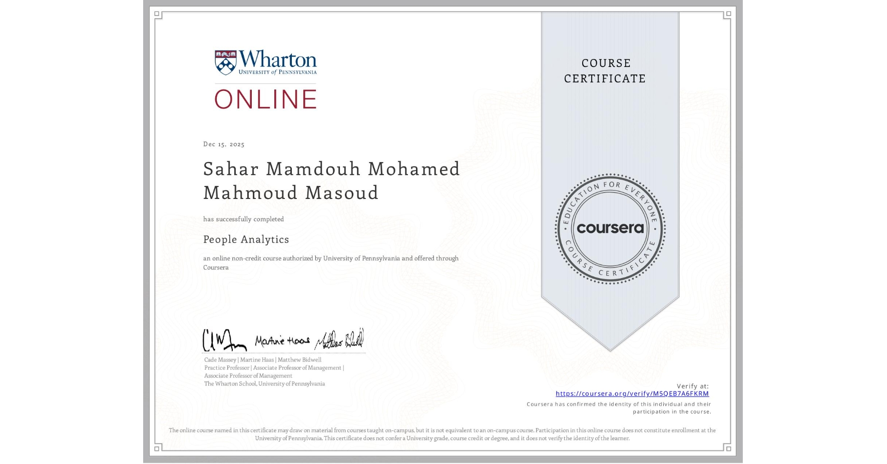 View certificate for Sahar Mamdouh Mohamed Mahmoud Masoud, People Analytics, an online non-credit course authorized by University of Pennsylvania and offered through Coursera