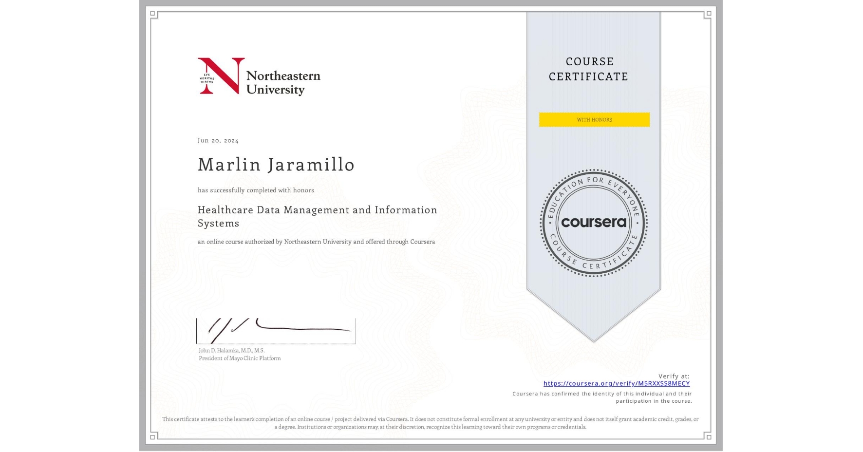 View certificate for Marlin Jaramillo, Healthcare Data Management and Information Systems, an online non-credit course authorized by Northeastern University  and offered through Coursera