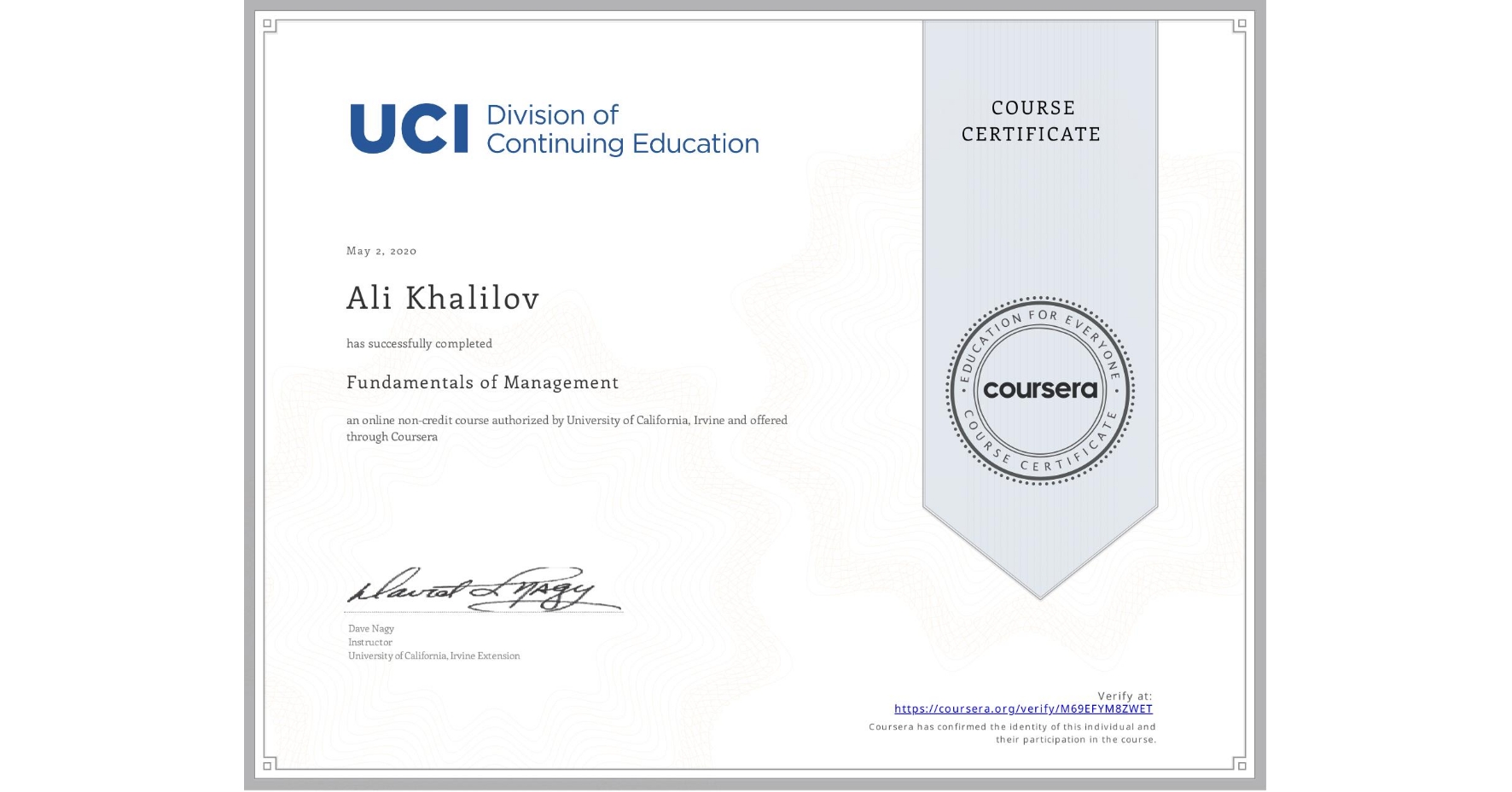 View certificate for Ali Khalilov, Fundamentals of Management, an online non-credit course authorized by University of California, Irvine and offered through Coursera