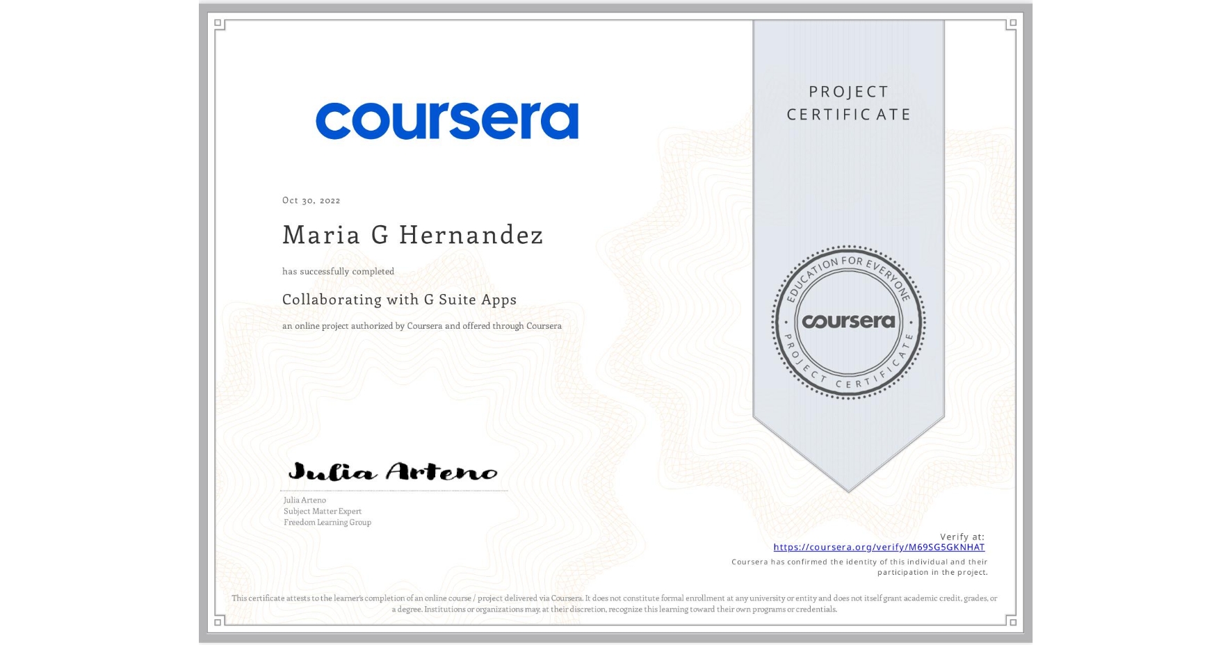 View certificate for Maria G Hernandez, Collaborating with G Suite Apps, an online non-credit course authorized by Coursera and offered through Coursera