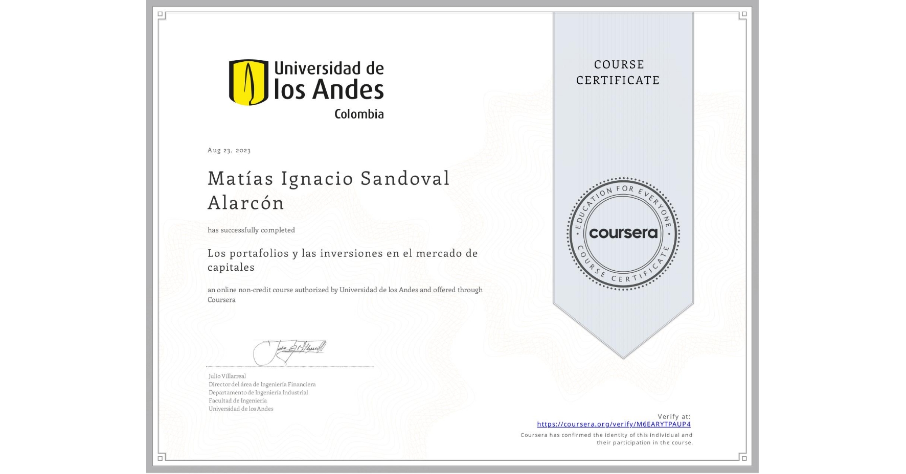 View certificate for Matías Ignacio Sandoval Alarcón, Los portafolios y las inversiones en el mercado de capitales, an online non-credit course authorized by Universidad de los Andes and offered through Coursera