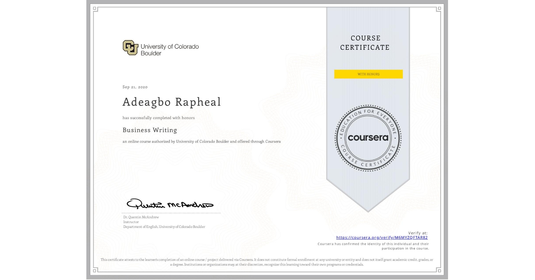 View certificate for Adeagbo Rapheal, Business Writing, an online non-credit course authorized by University of Colorado Boulder and offered through Coursera