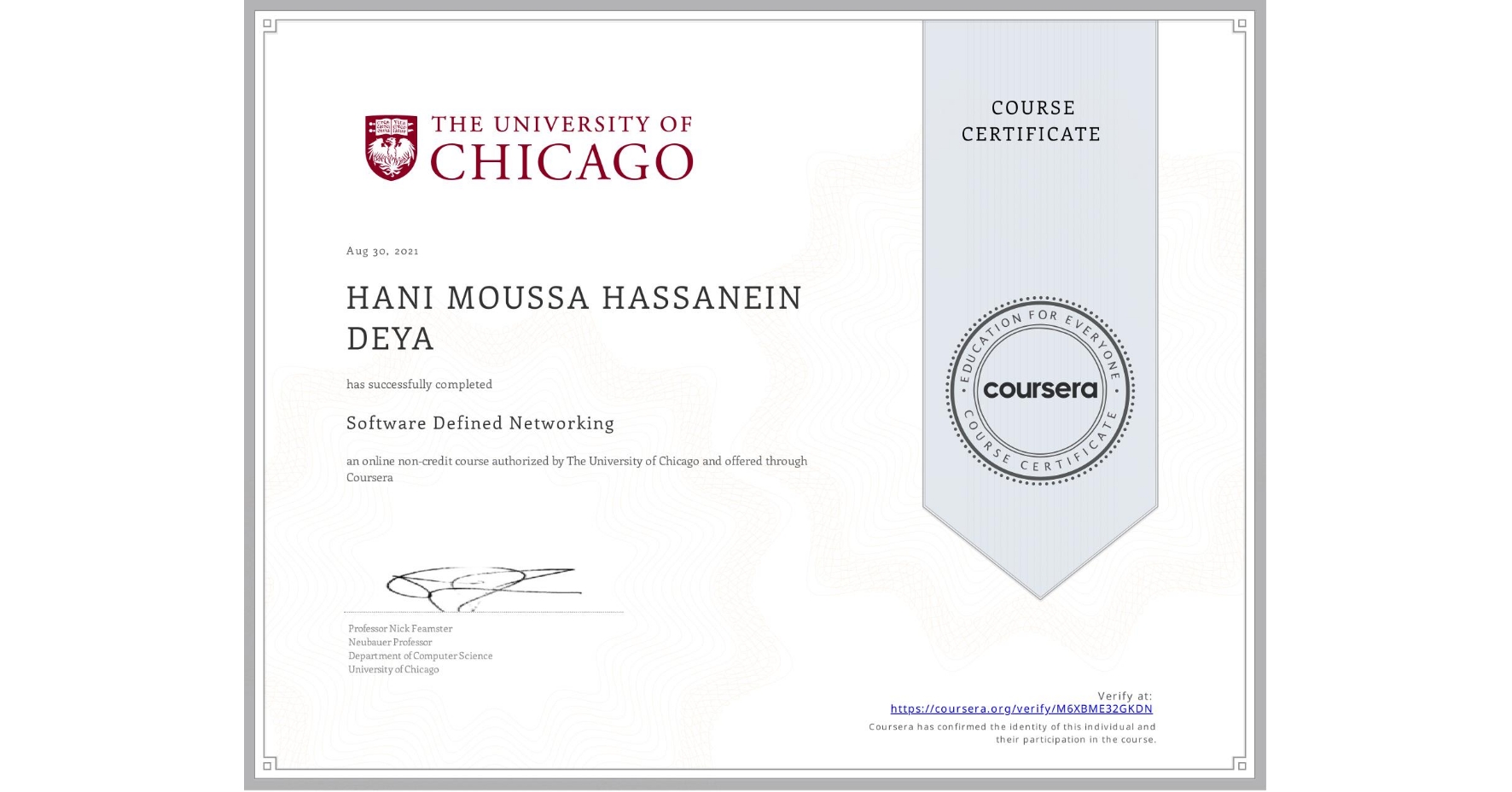 View certificate for HANI MOUSSA HASSANEIN  DEYA, Software Defined Networking, an online non-credit course authorized by The University of Chicago and offered through Coursera