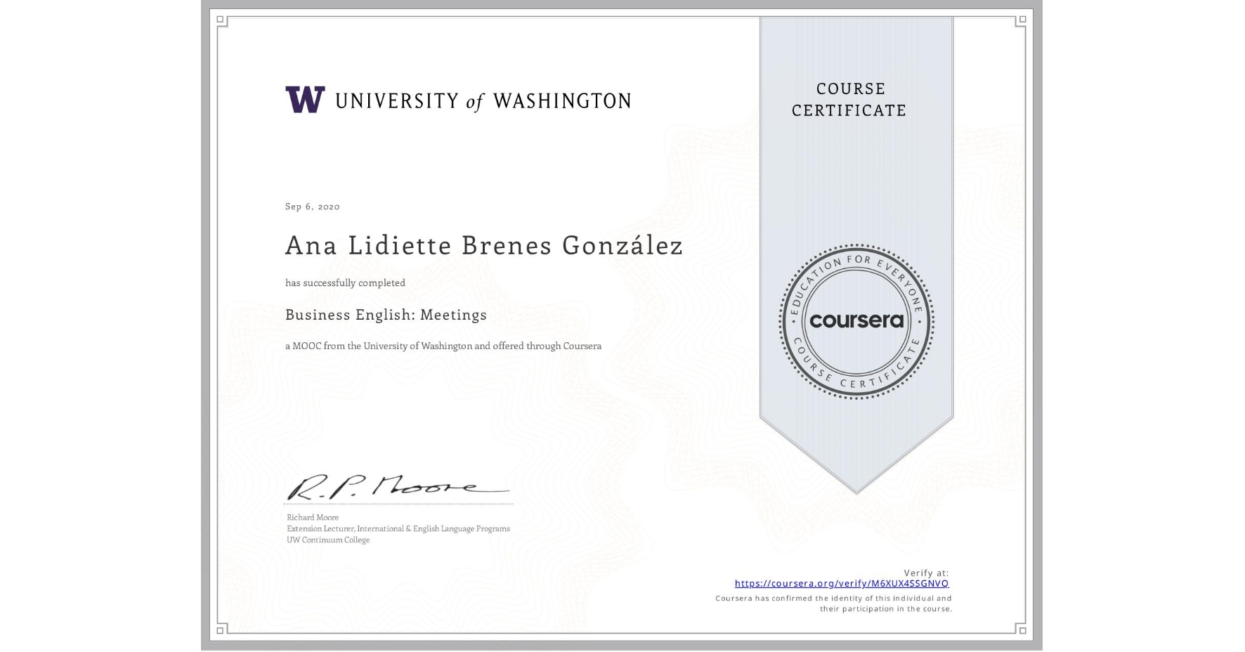 View certificate for Ana Lidiette Brenes González, Business English: Meetings, an online non-credit course authorized by University of Washington and offered through Coursera