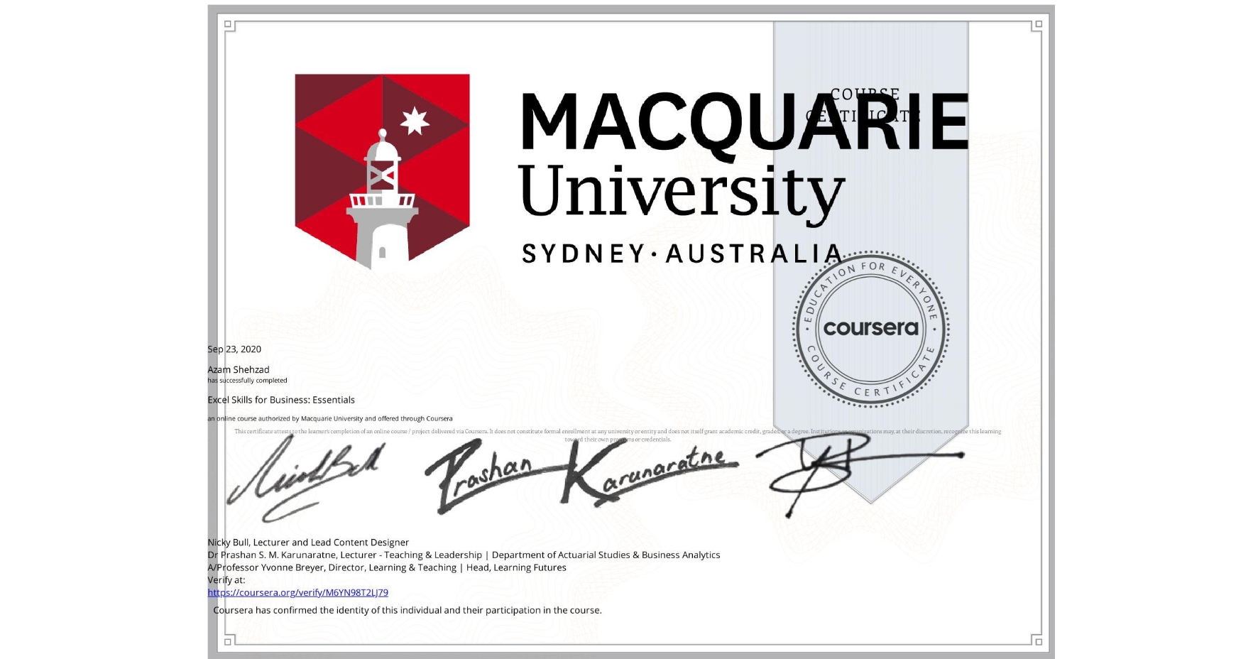 View certificate for Azam Shehzad, Excel Skills for Business: Essentials, an online non-credit course authorized by Macquarie University and offered through Coursera