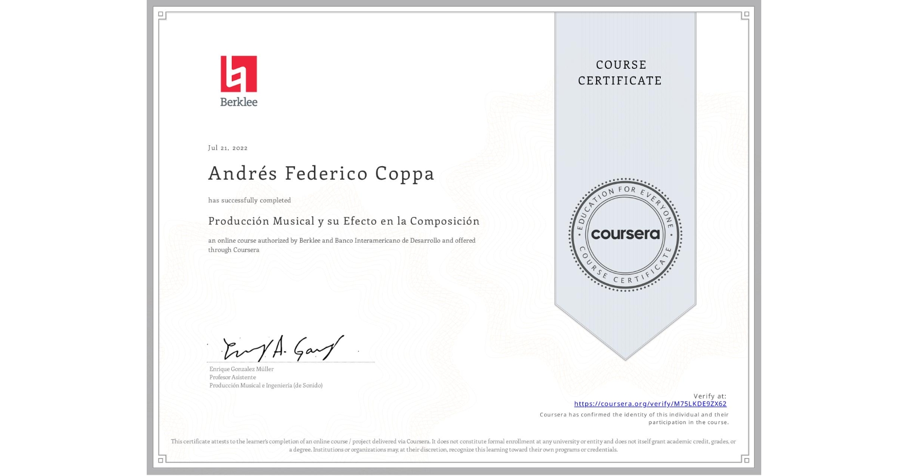 View certificate for Andrés Federico Coppa, Producción Musical y su Efecto en la Composición, an online non-credit course authorized by Berklee & Banco Interamericano de Desarrollo and offered through Coursera