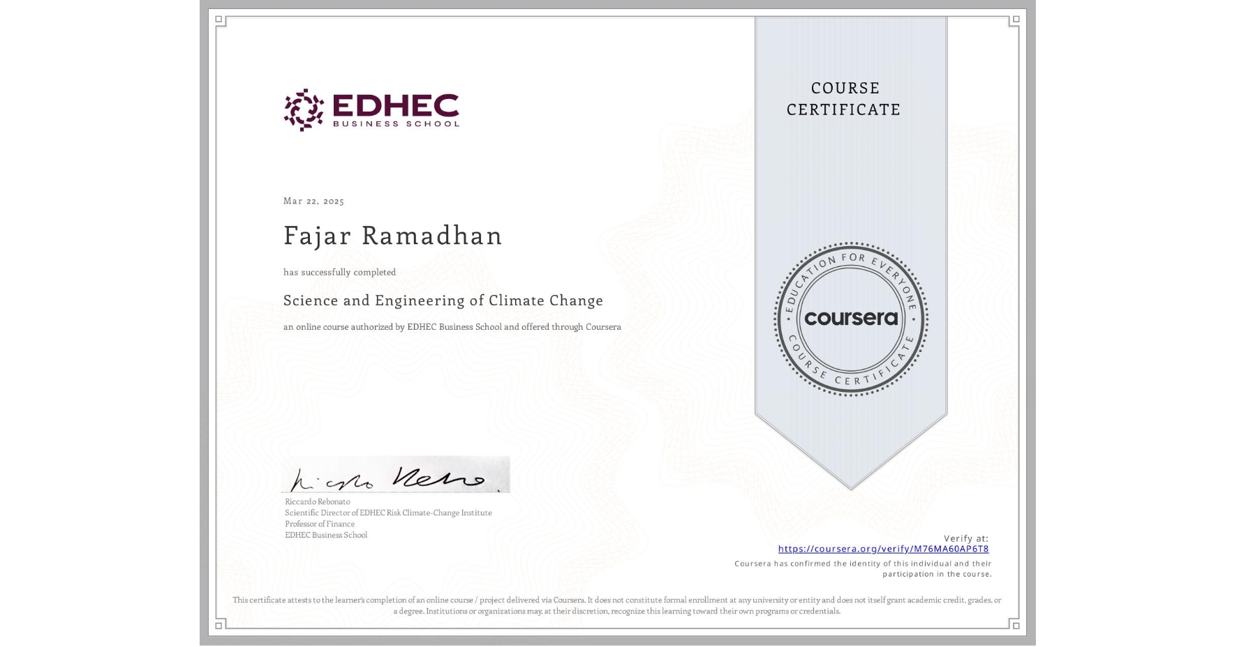 View certificate for Fajar Ramadhan, Science and Engineering of Climate Change, an online non-credit course authorized by EDHEC Business School and offered through Coursera