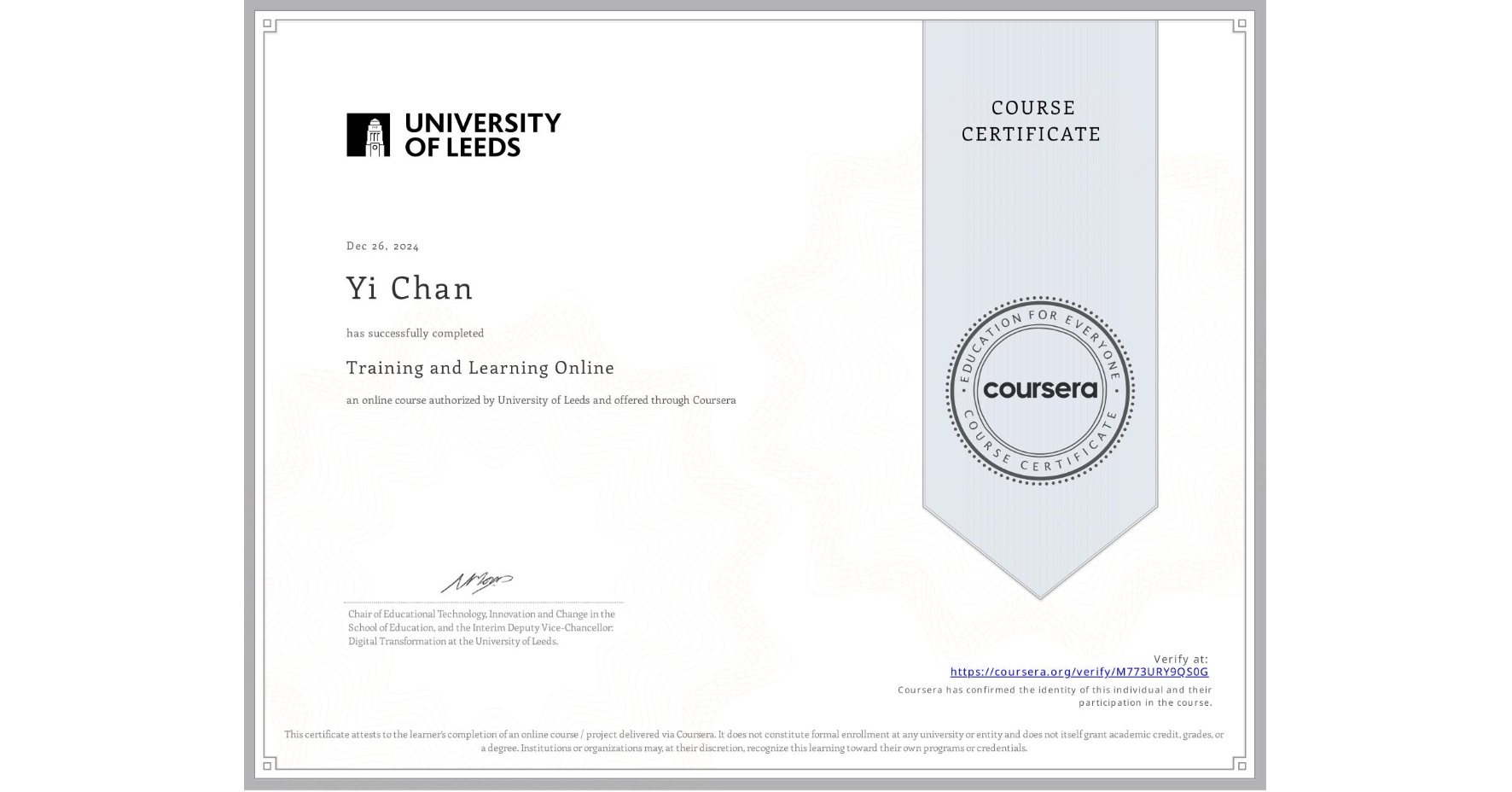 View certificate for Yi Chan, Training and Learning Online, an online non-credit course authorized by University of Leeds and offered through Coursera
