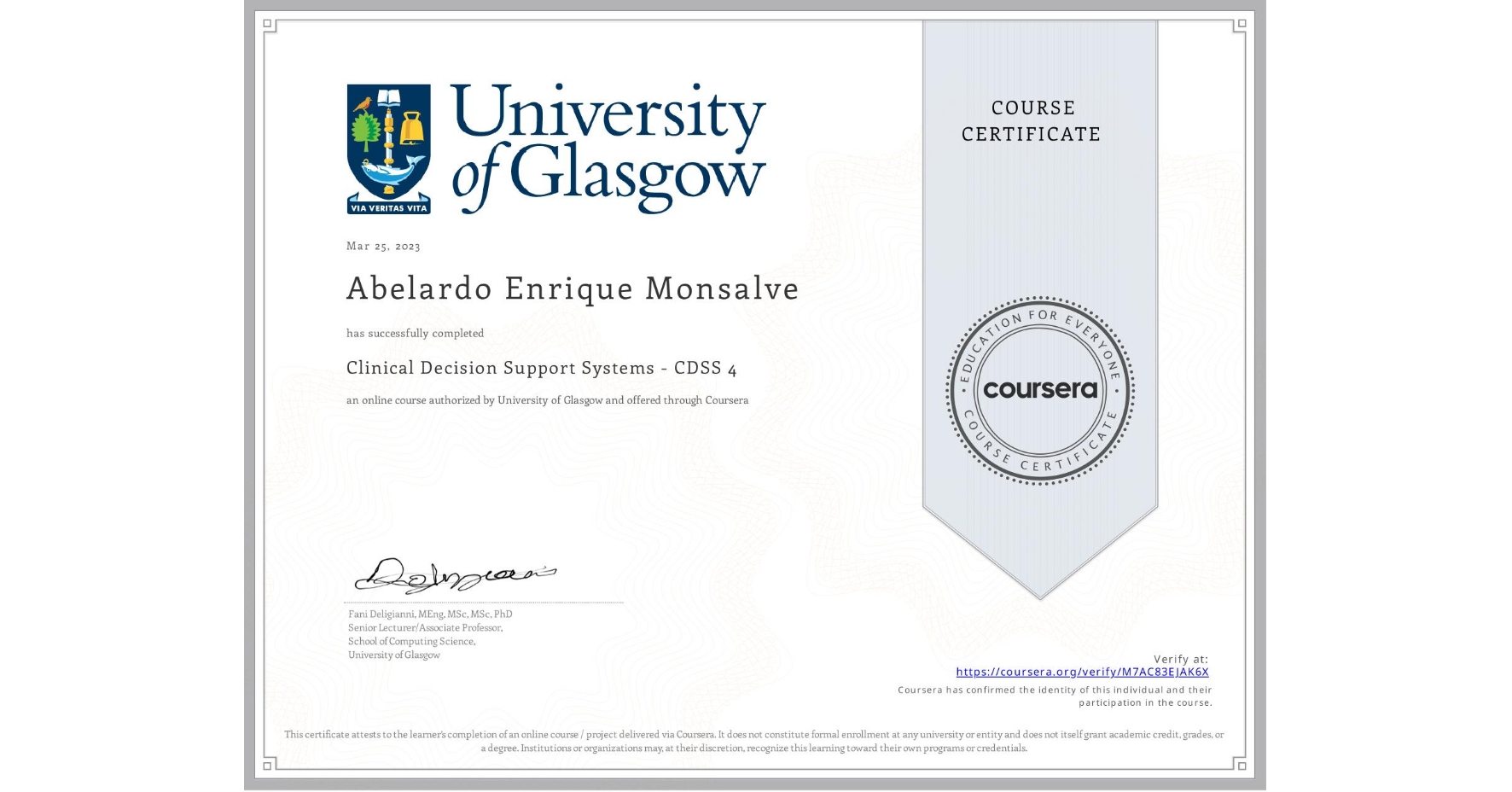 View certificate for Abelardo Enrique Monsalve, Clinical Decision Support Systems - CDSS 4, an online non-credit course authorized by University of Glasgow  and offered through Coursera
