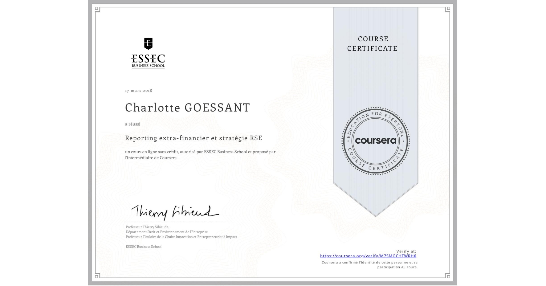 View certificate for Charlotte GOESSANT, Reporting extra-financier et stratégie RSE, an online non-credit course authorized by ESSEC Business School and offered through Coursera
