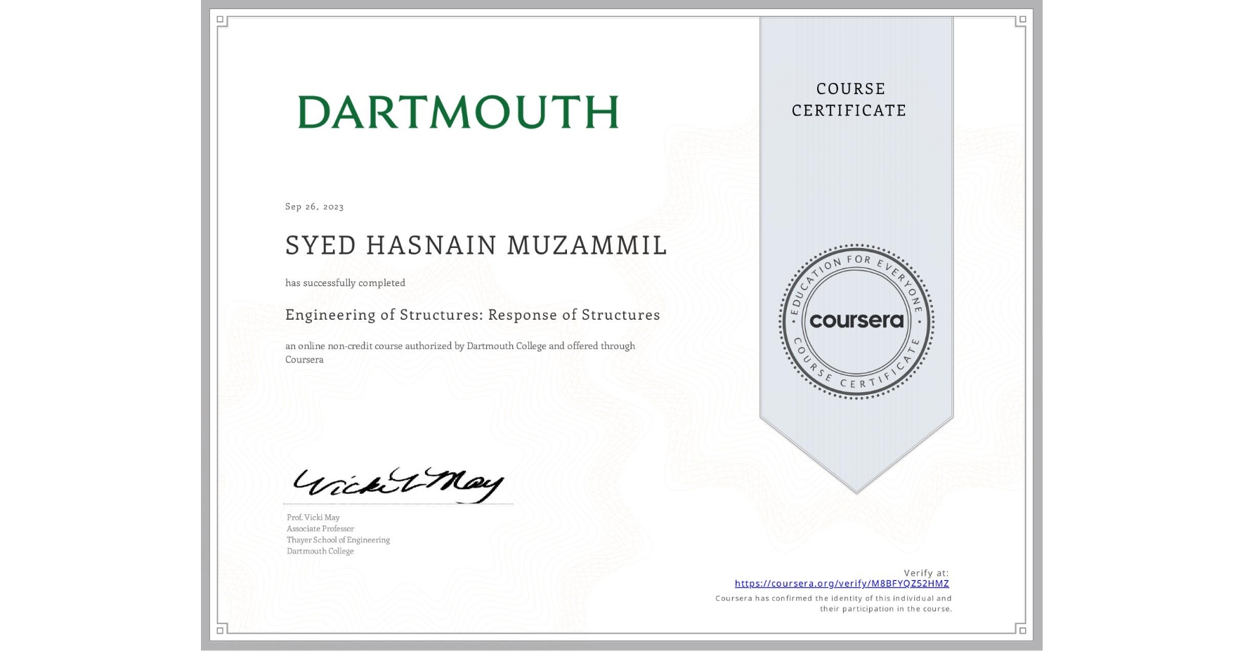 View certificate for SYED HASNAIN MUZAMMIL, Engineering of Structures: Response of Structures, an online non-credit course authorized by Dartmouth College and offered through Coursera