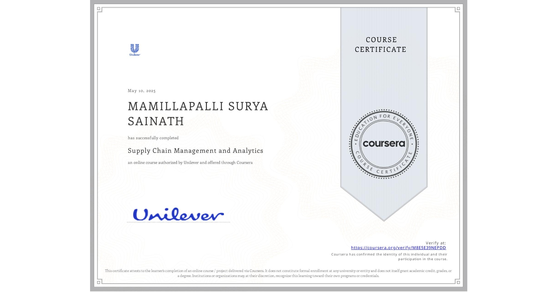 View certificate for MAMILLAPALLI SURYA SAINATH, Supply Chain Management and Analytics, an online non-credit course authorized by Unilever and offered through Coursera