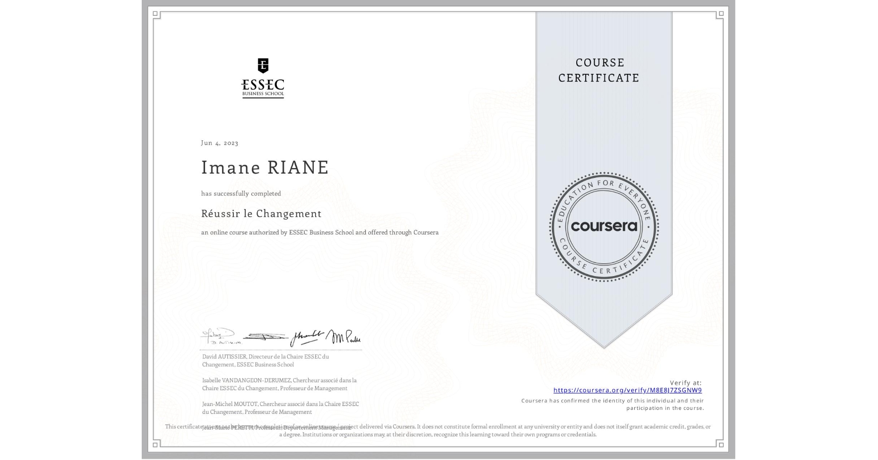 View certificate for Imane RIANE, Réussir le Changement, an online non-credit course authorized by ESSEC Business School and offered through Coursera