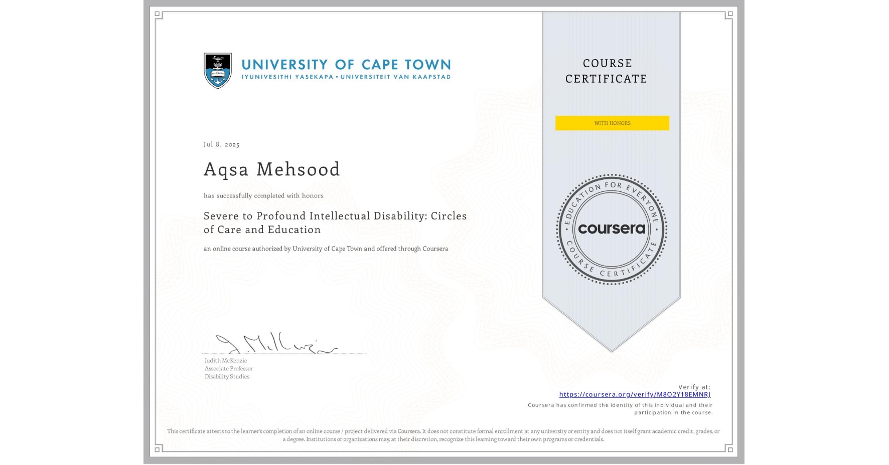 View certificate for Aqsa Mehsood, Severe to Profound Intellectual Disability: Circles of Care and Education, an online non-credit course authorized by University of Cape Town and offered through Coursera