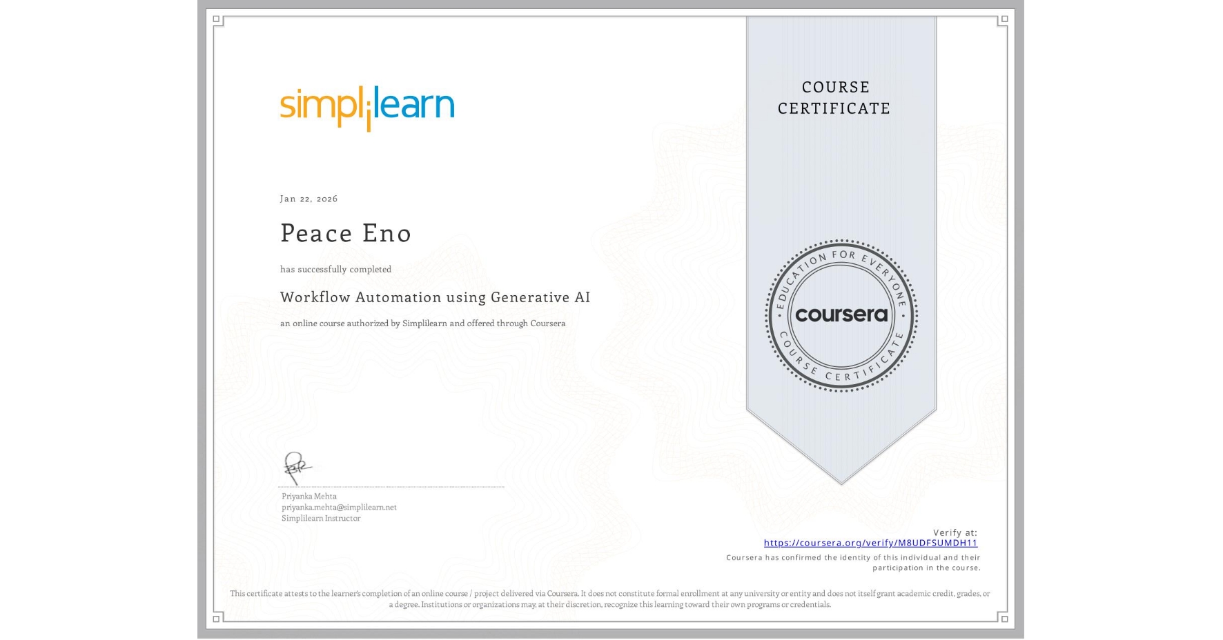 View certificate for Peace Eno, Workflow Automation using Generative AI, an online non-credit course authorized by Simplilearn and offered through Coursera