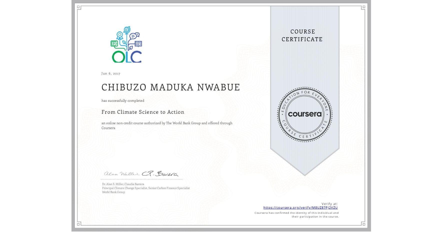 View certificate for CHIBUZO MADUKA NWABUE, From Climate Science to Action, an online non-credit course authorized by The World Bank Group and offered through Coursera