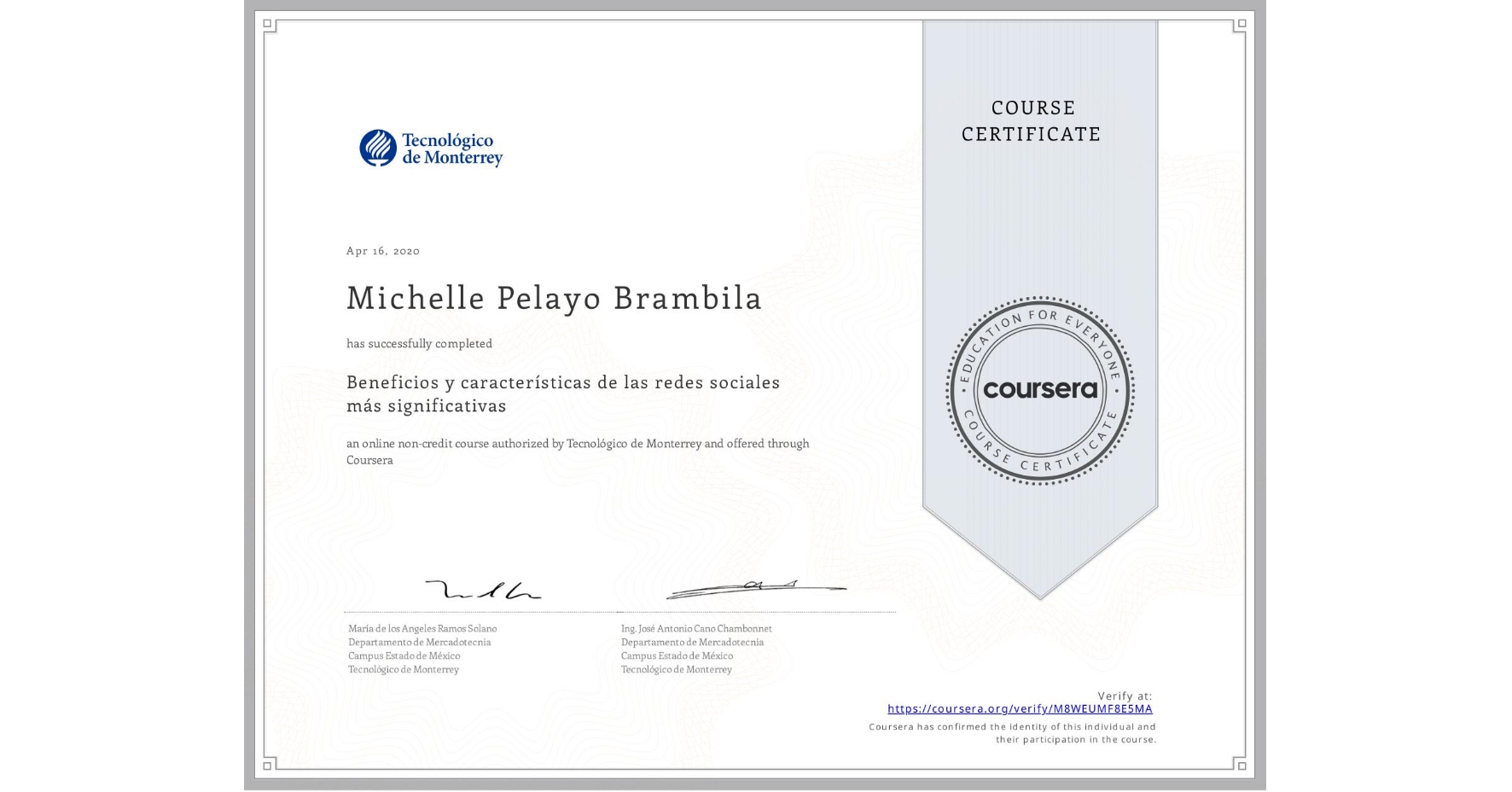 View certificate for Michelle Pelayo Brambila, Beneficios y características de las redes sociales más significativas, an online non-credit course authorized by Tecnológico de Monterrey and offered through Coursera