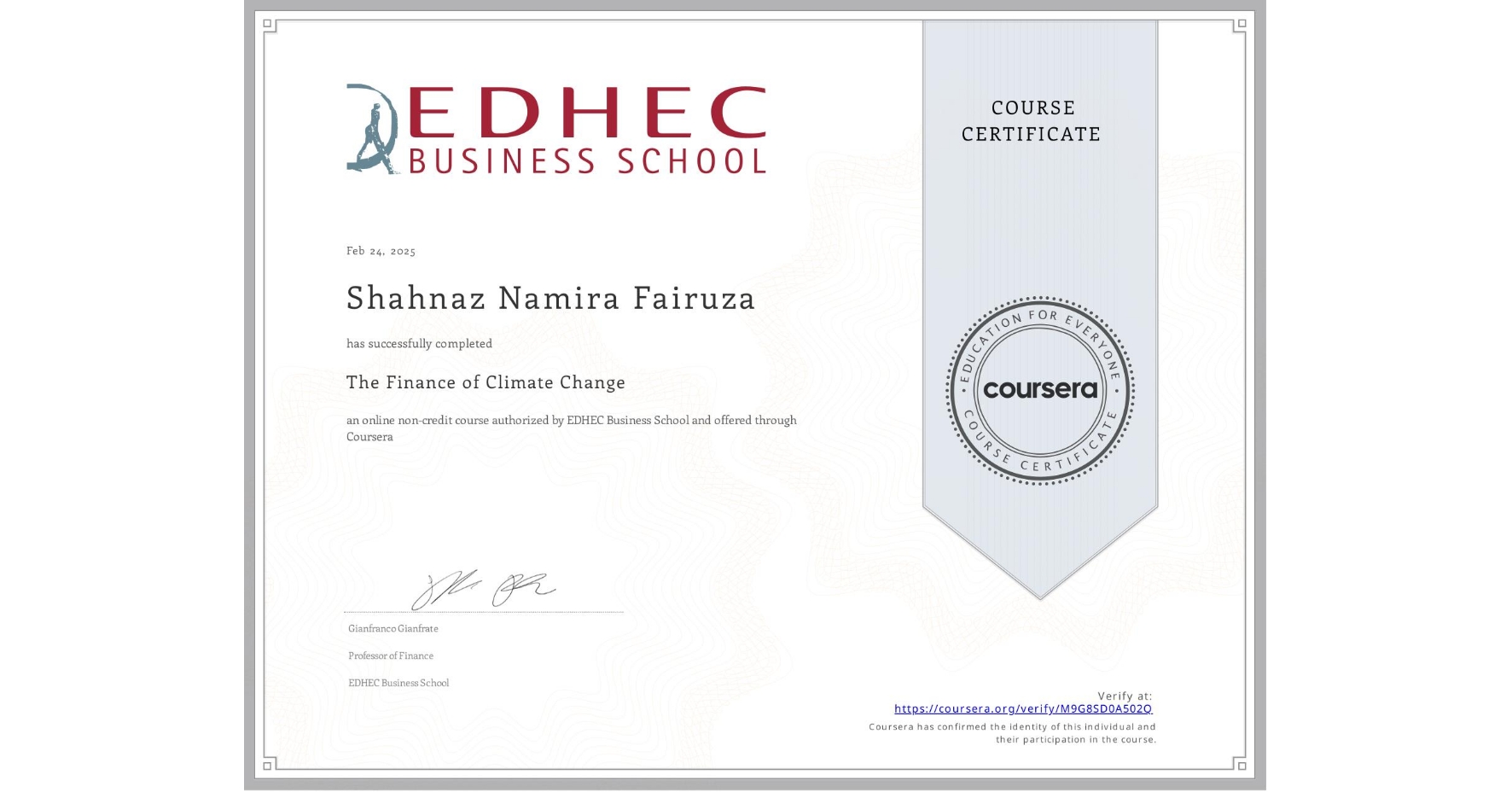 View certificate for Shahnaz Namira Fairuza, The Finance of Climate Change, an online non-credit course authorized by EDHEC Business School and offered through Coursera
