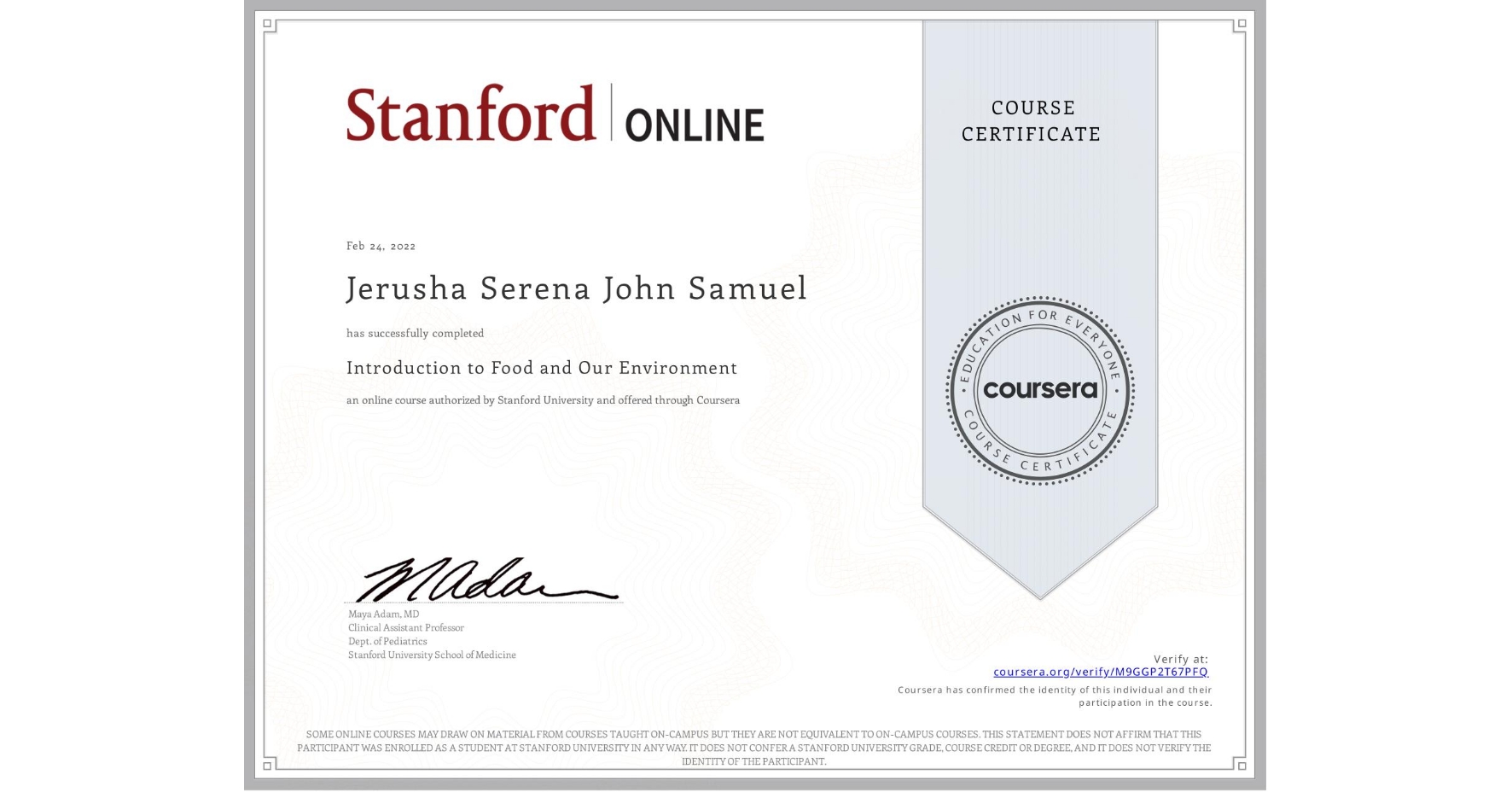 View certificate for Jerusha Serena John Samuel, Introduction to Food and Our Environment, an online non-credit course authorized by Stanford University and offered through Coursera
